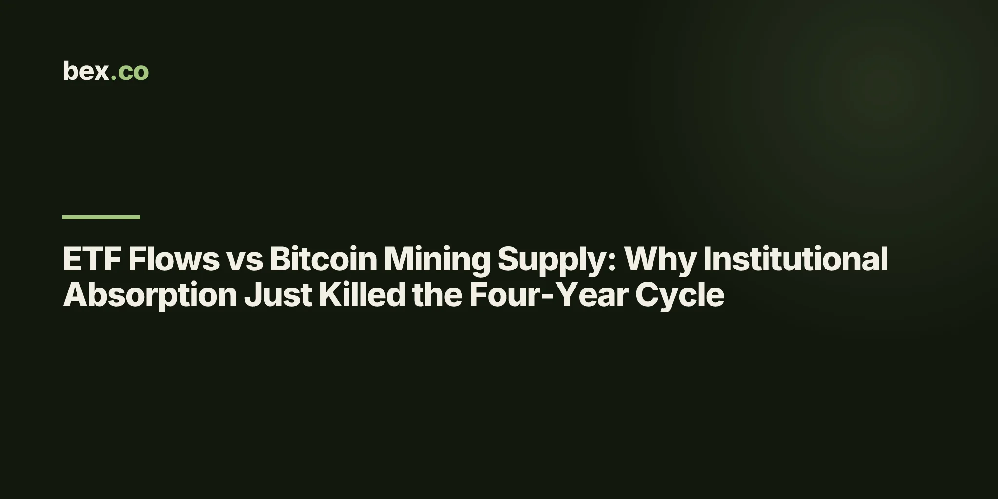 ETF Flows vs Bitcoin Mining Supply: Why Institutional Absorption Just Killed the Four-Year Cycle