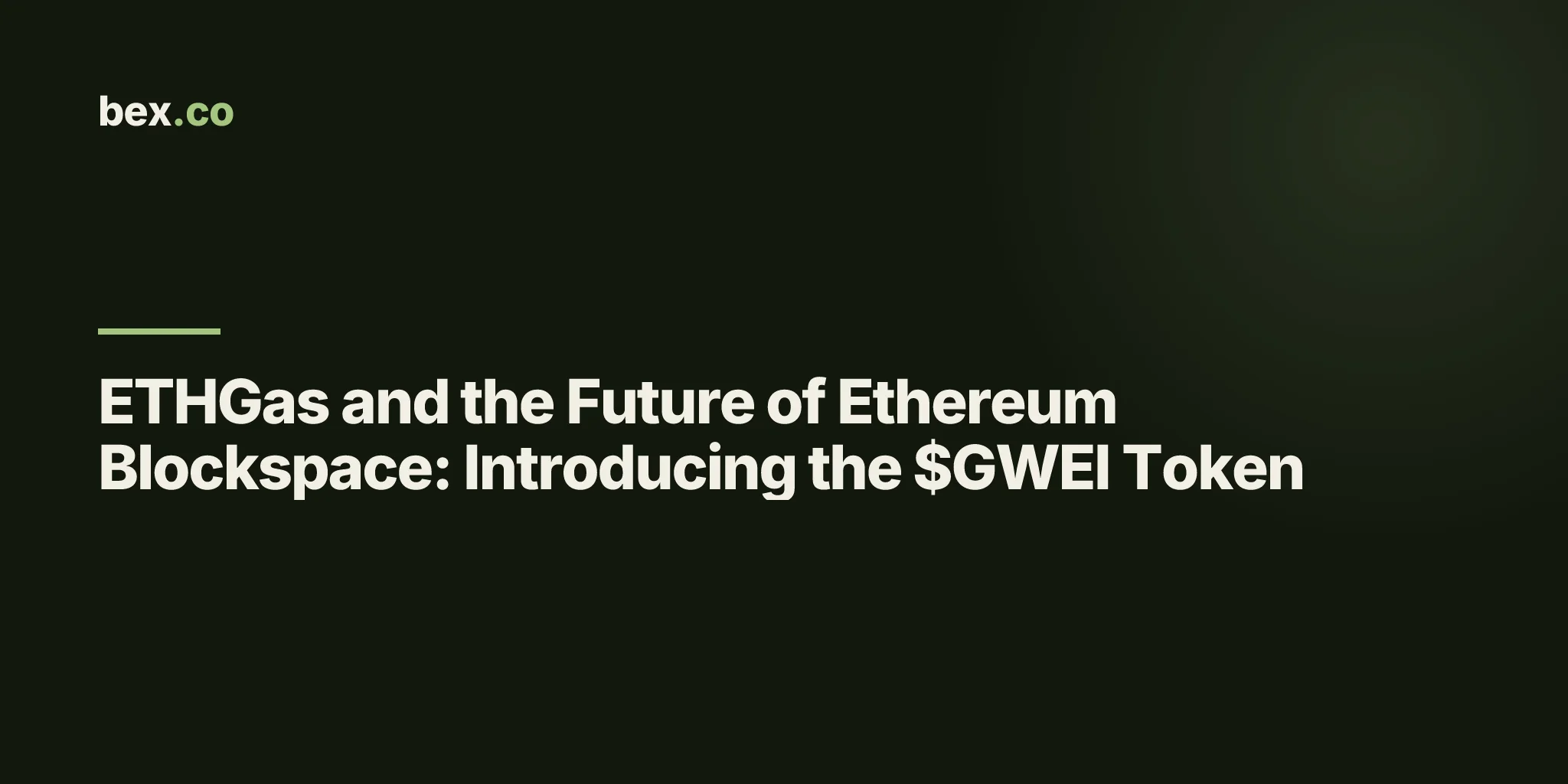 ETHGas and the Future of Ethereum Blockspace: Introducing the $GWEI Token