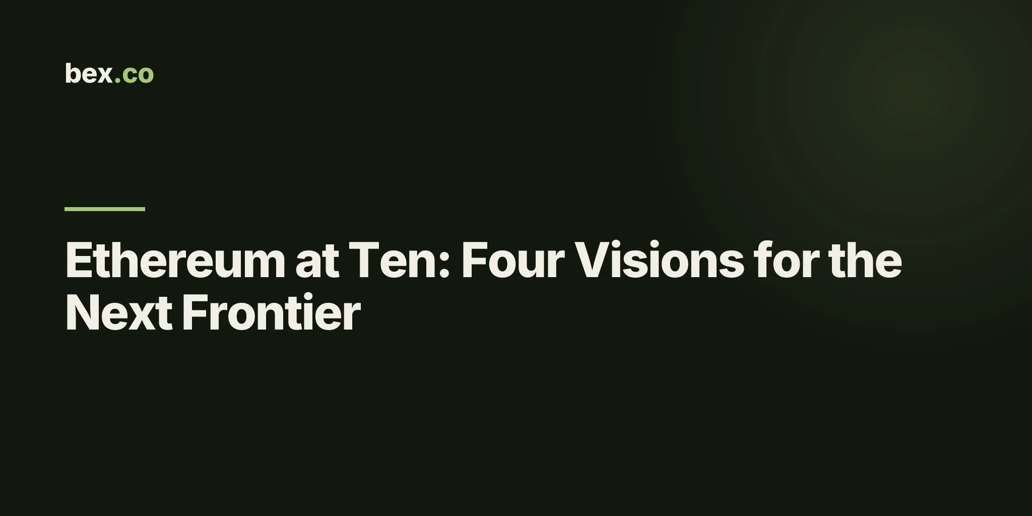 Ethereum at Ten: Four Visions for the Next Frontier