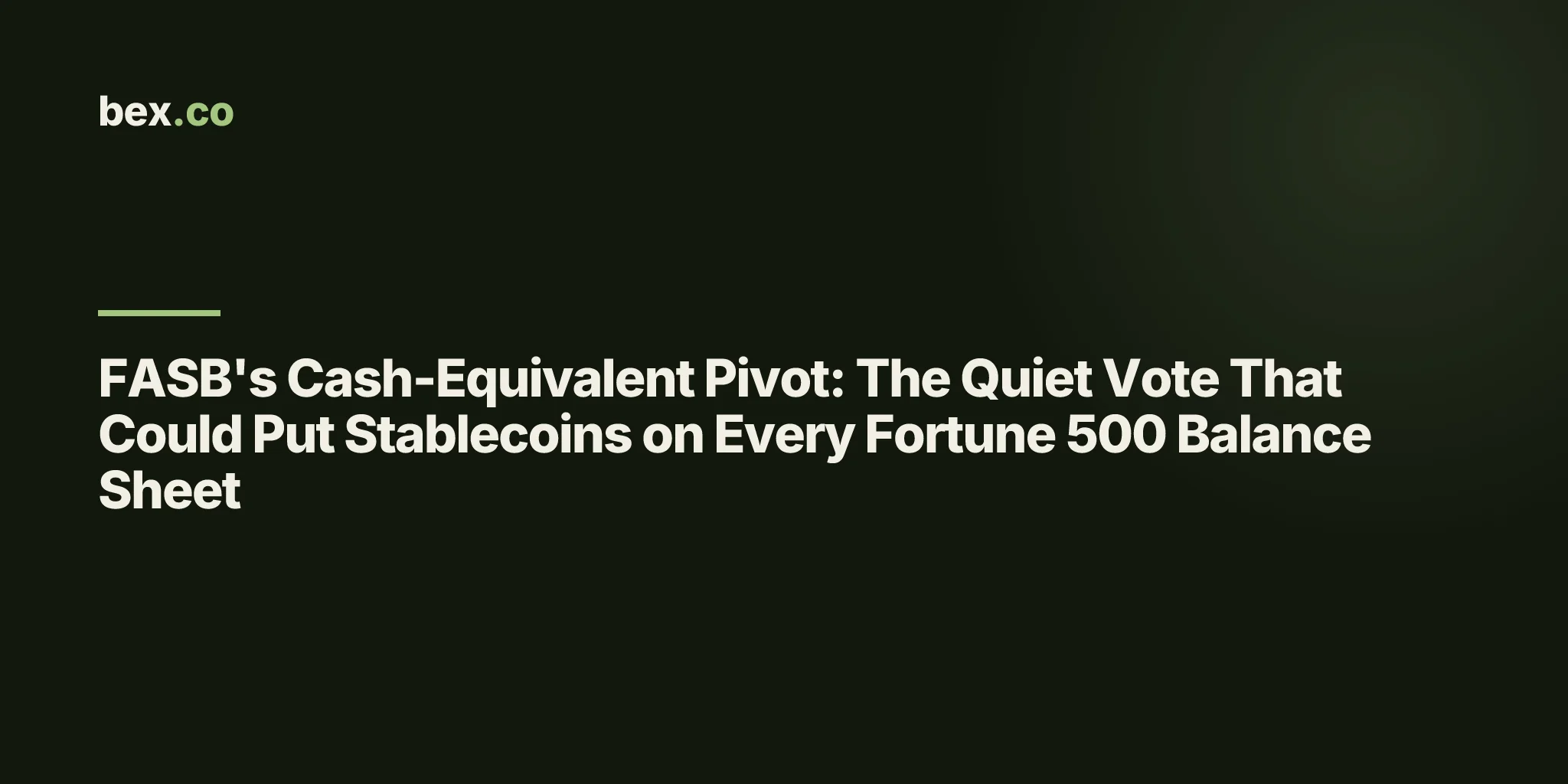 FASB's Cash-Equivalent Pivot: The Quiet Vote That Could Put Stablecoins on Every Fortune 500 Balance Sheet