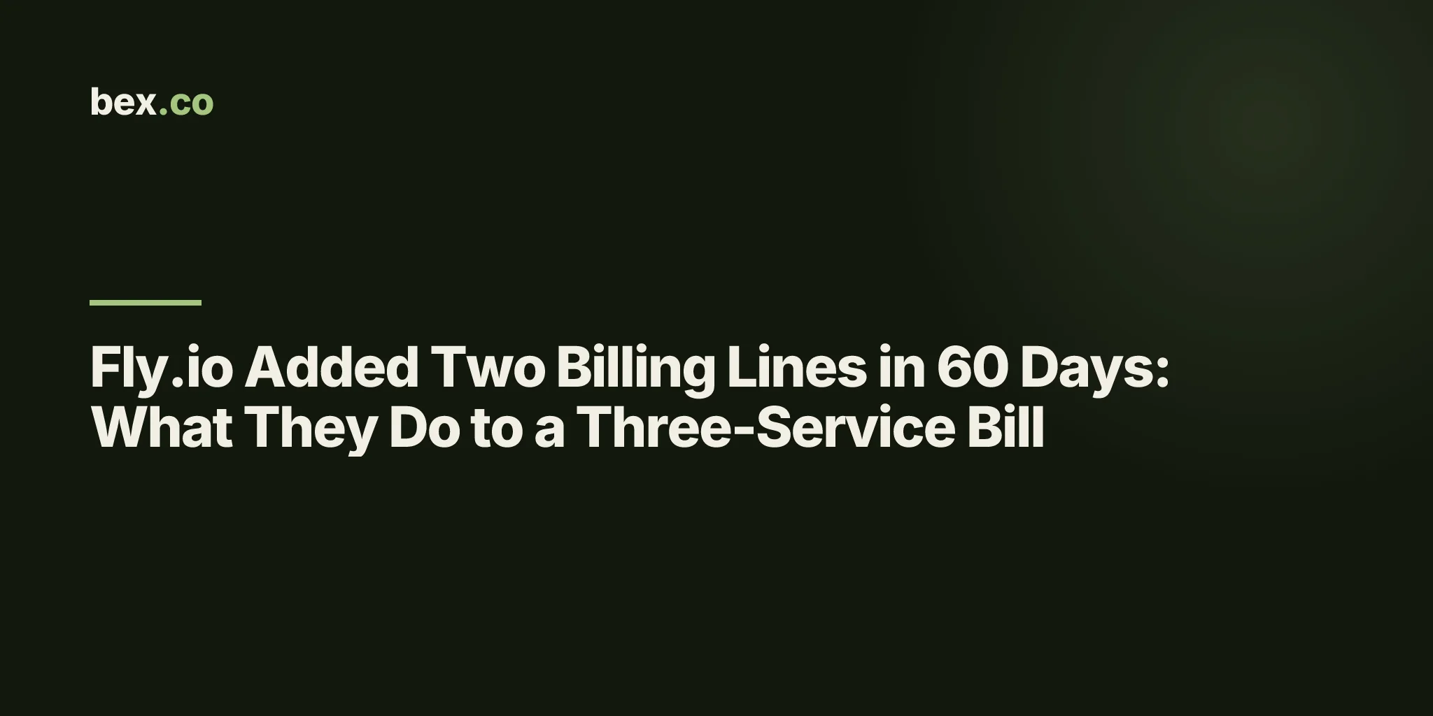 Fly.io Added Two Billing Lines in 60 Days: What They Do to a Three-Service Bill