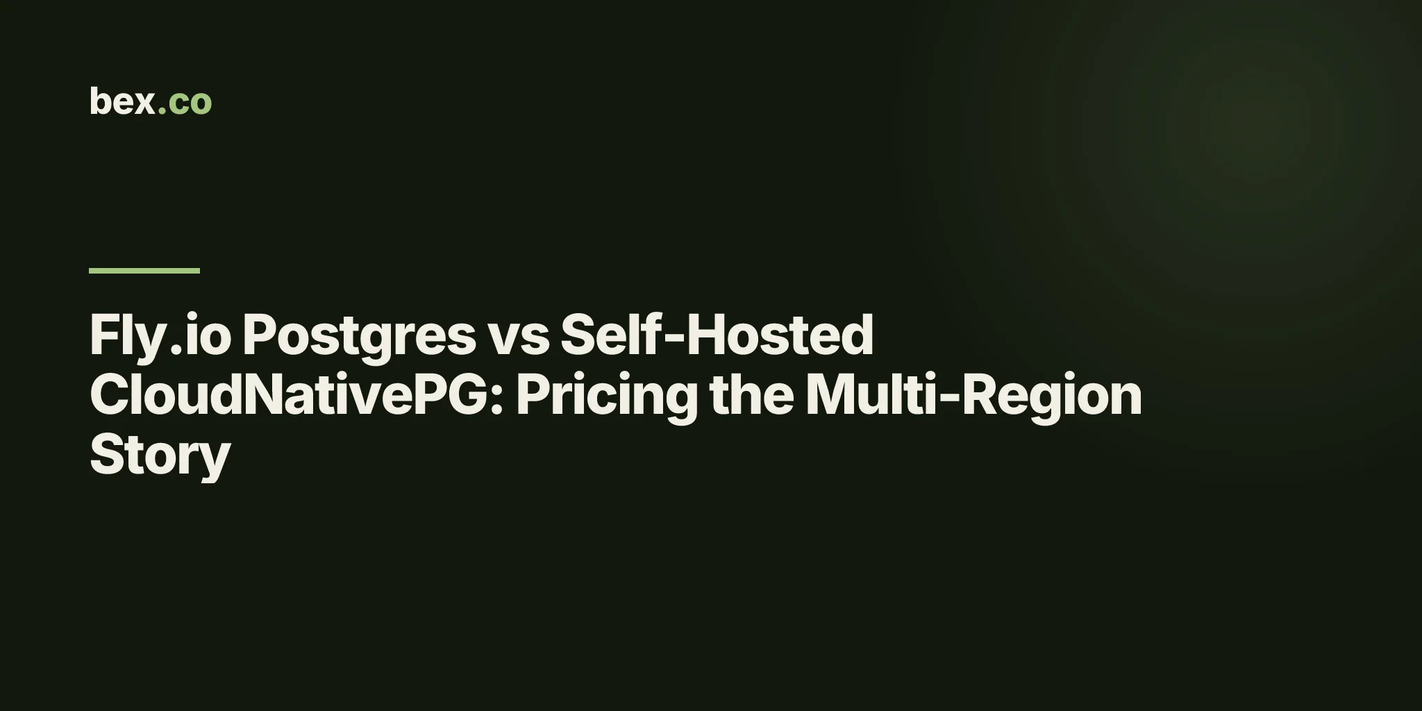 Fly.io Postgres vs Self-Hosted CloudNativePG: Pricing the Multi-Region Story