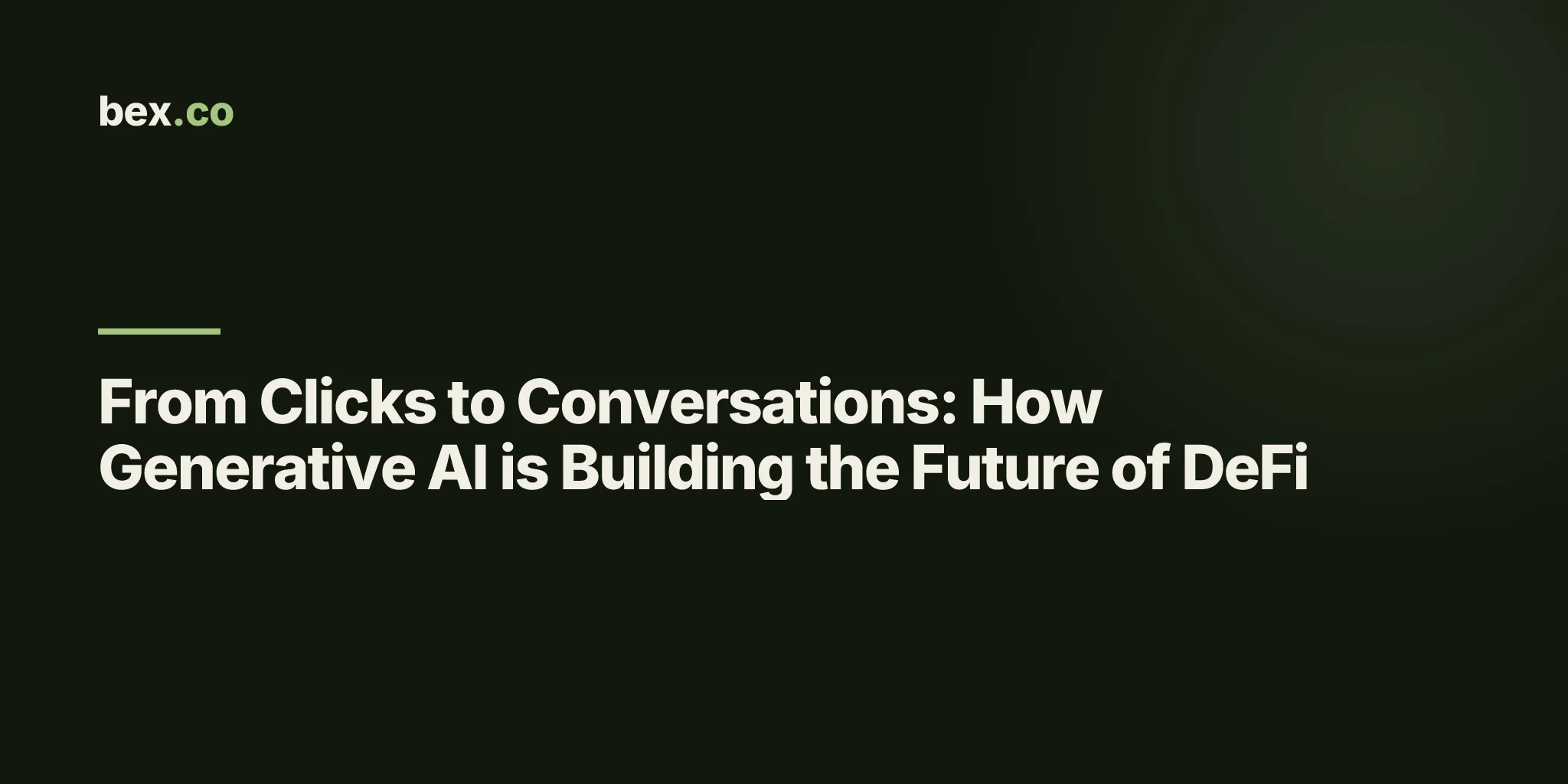 From Clicks to Conversations: How Generative AI is Building the Future of DeFi