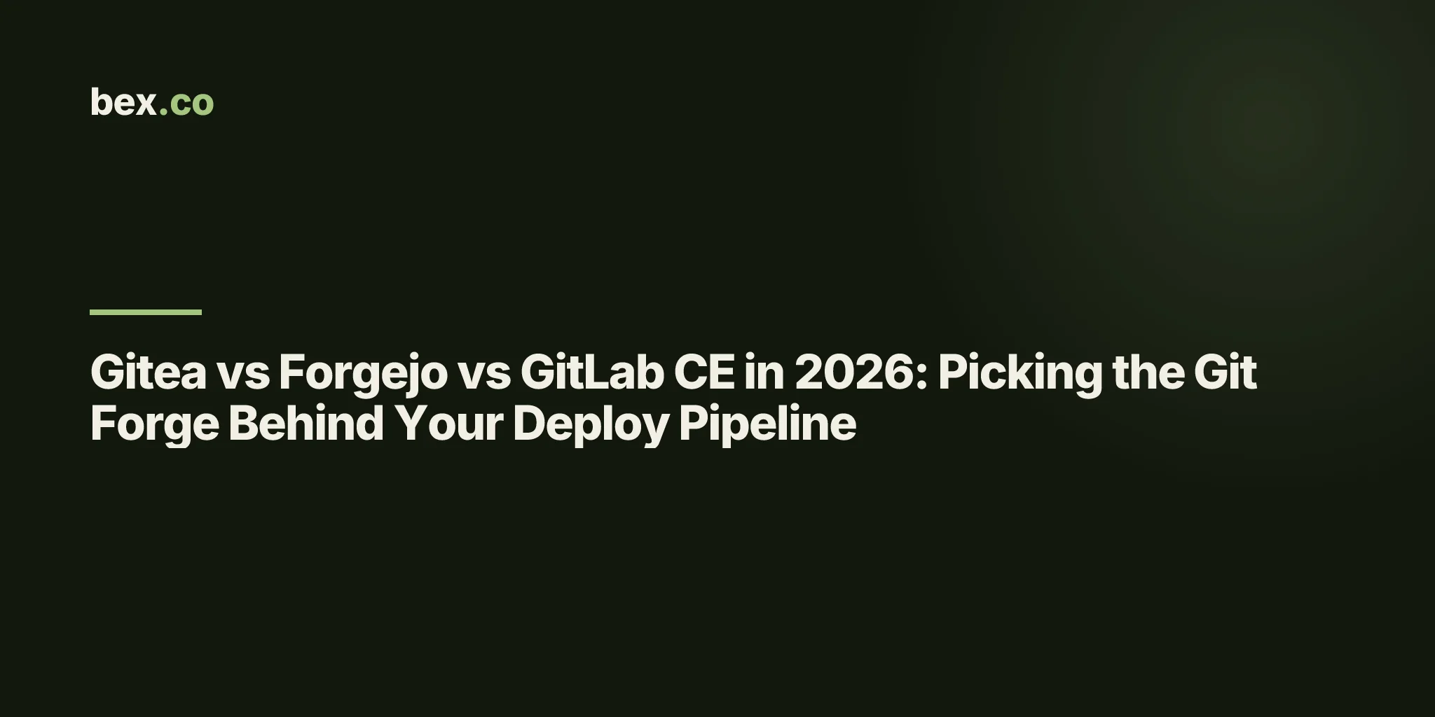 Gitea vs Forgejo vs GitLab CE in 2026: Picking the Git Forge Behind Your Deploy Pipeline