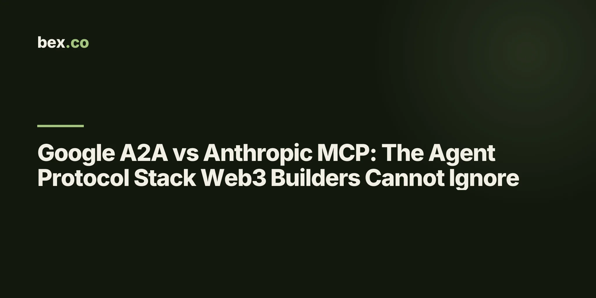 Google A2A vs Anthropic MCP: The Agent Protocol Stack Web3 Builders Cannot Ignore