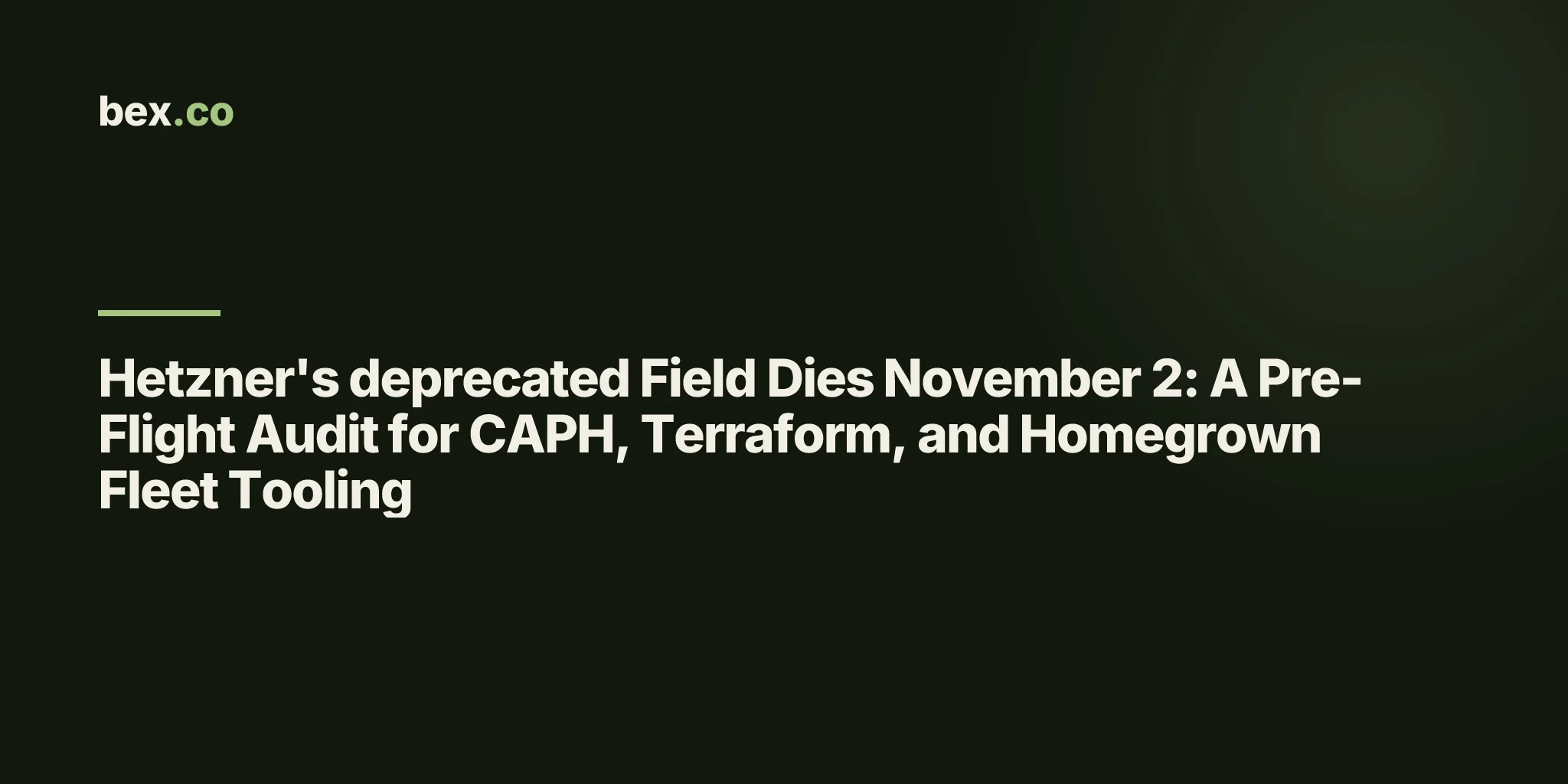 Hetzner's deprecated Field Dies November 2: A Pre-Flight Audit for CAPH, Terraform, and Homegrown Fleet Tooling