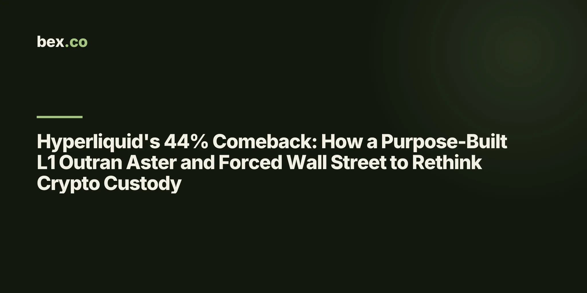 Hyperliquid's 44% Comeback: How a Purpose-Built L1 Outran Aster and Forced Wall Street to Rethink Crypto Custody