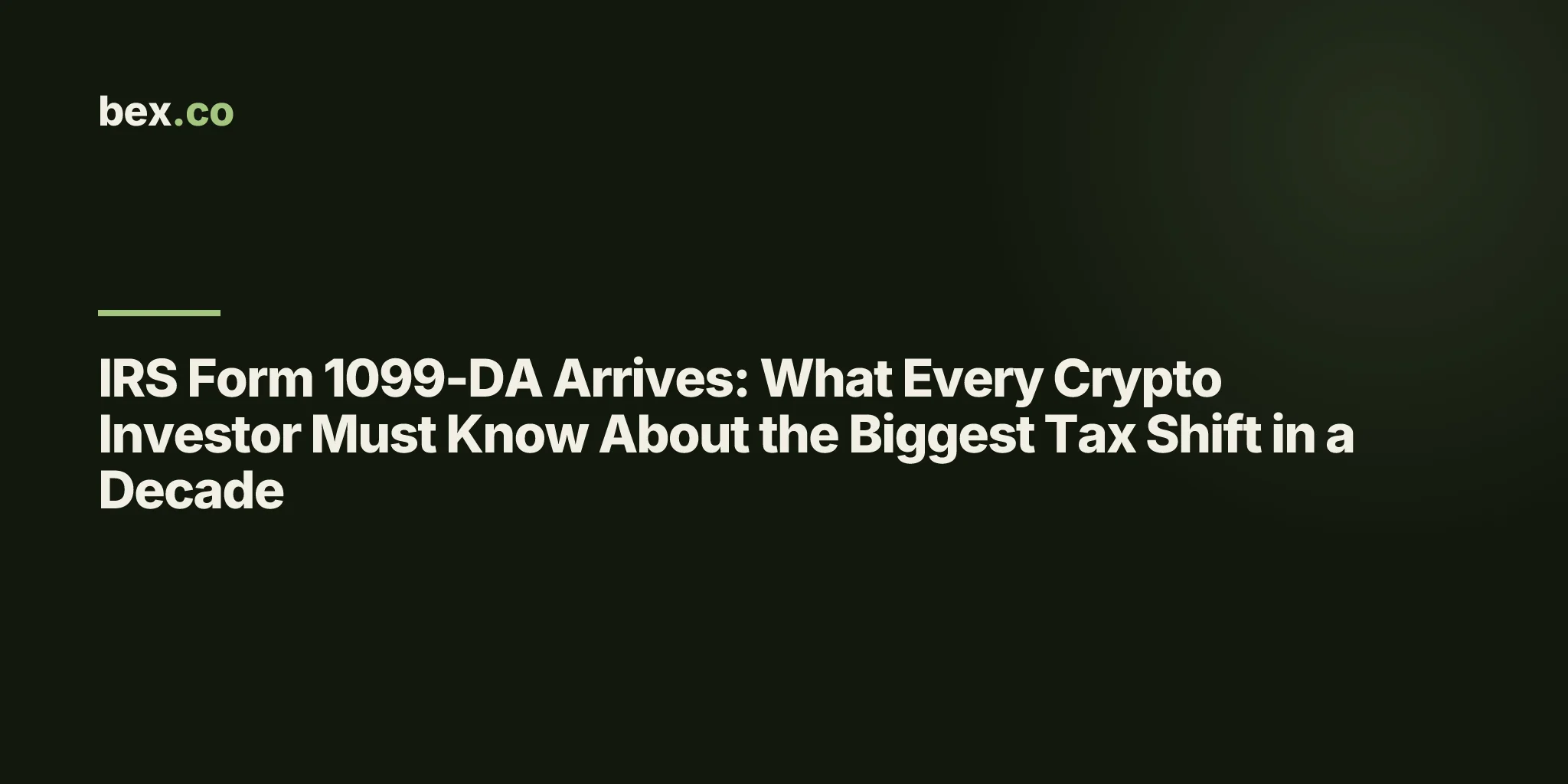 IRS Form 1099-DA Arrives: What Every Crypto Investor Must Know About the Biggest Tax Shift in a Decade