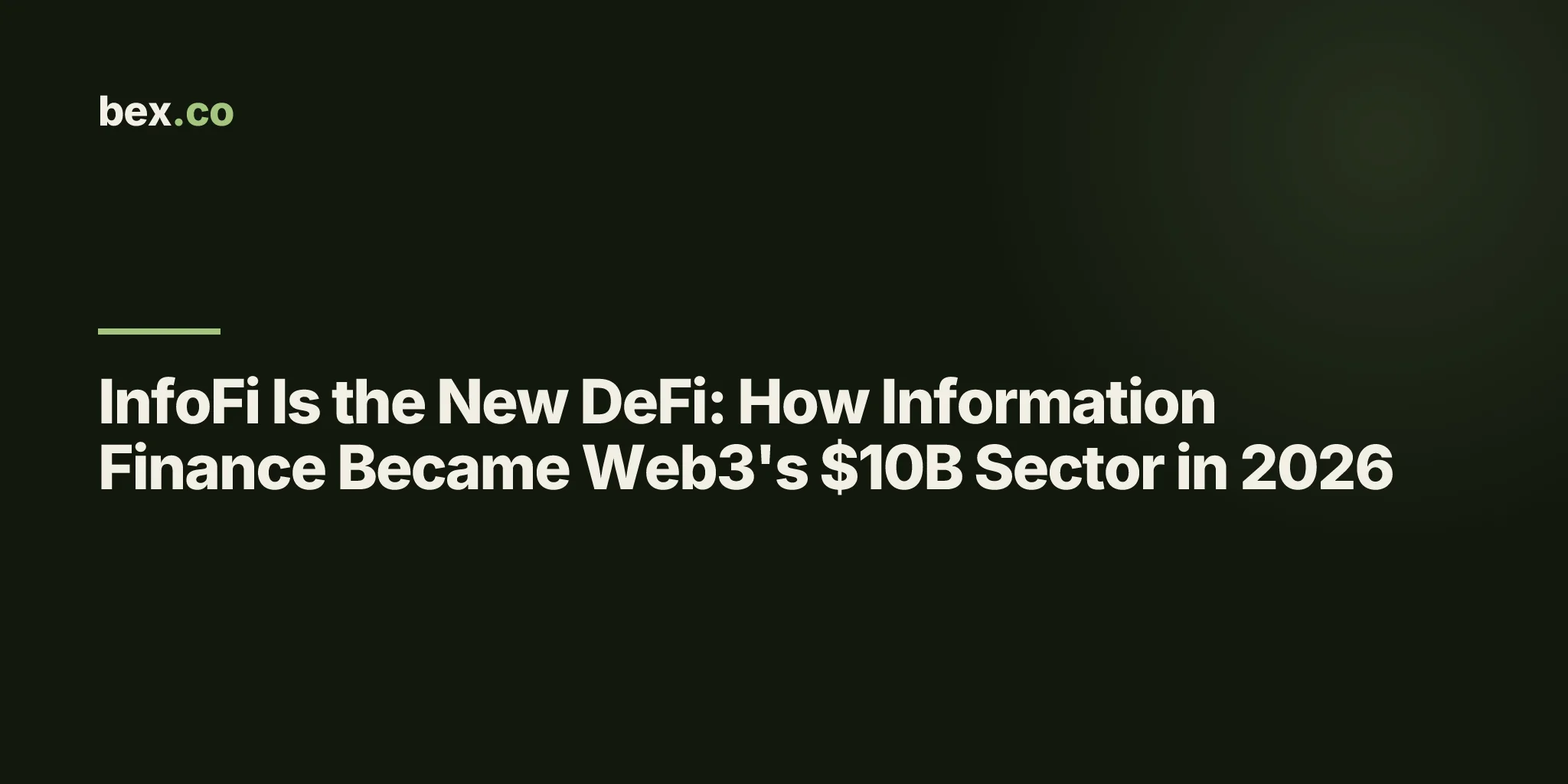 InfoFi Is the New DeFi: How Information Finance Became Web3's $10B Sector in 2026