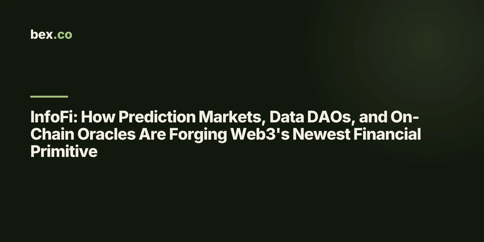 InfoFi: How Prediction Markets, Data DAOs, and On-Chain Oracles Are Forging Web3's Newest Financial Primitive
