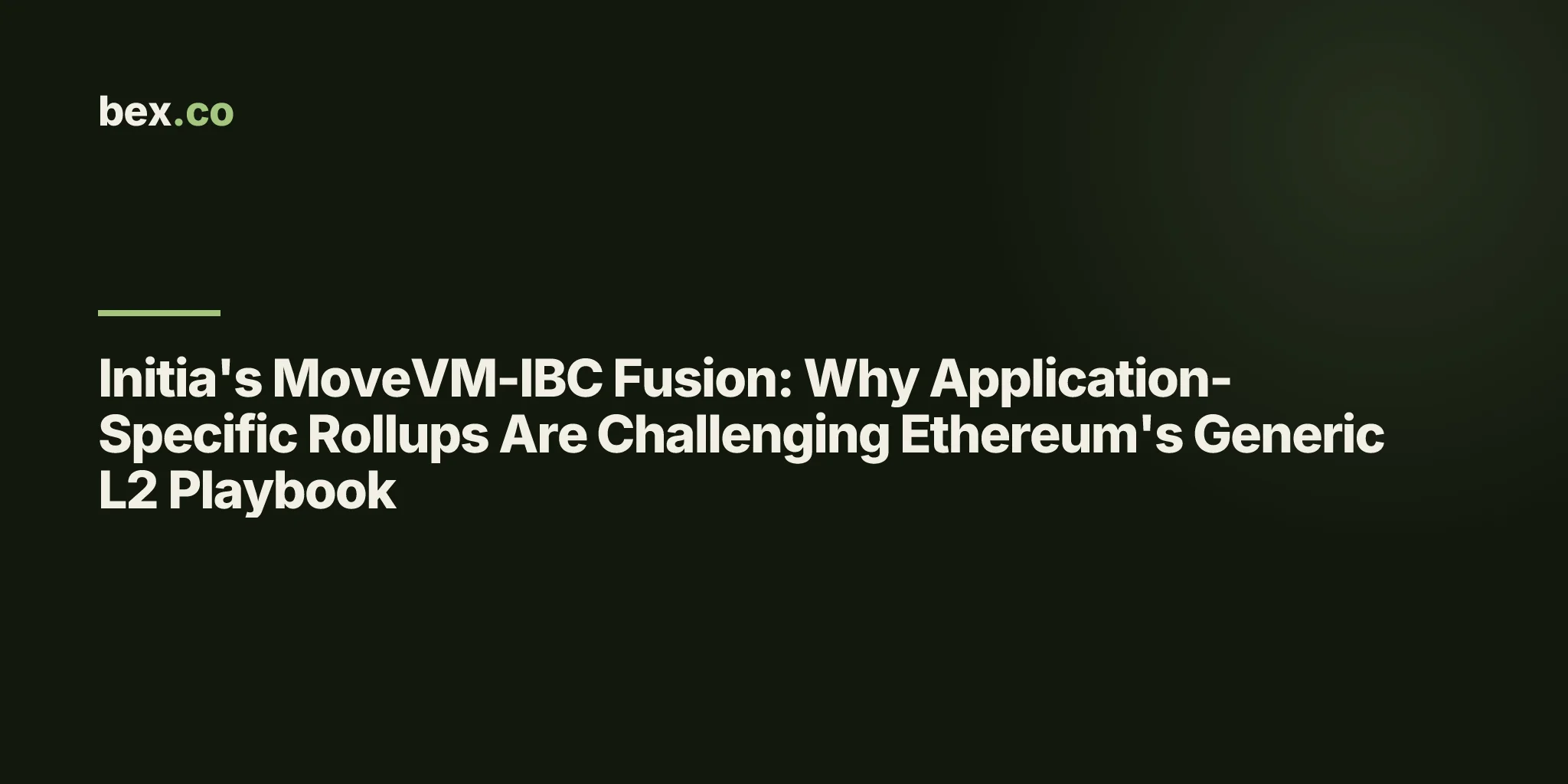 Initia's MoveVM-IBC Fusion: Why Application-Specific Rollups Are Challenging Ethereum's Generic L2 Playbook