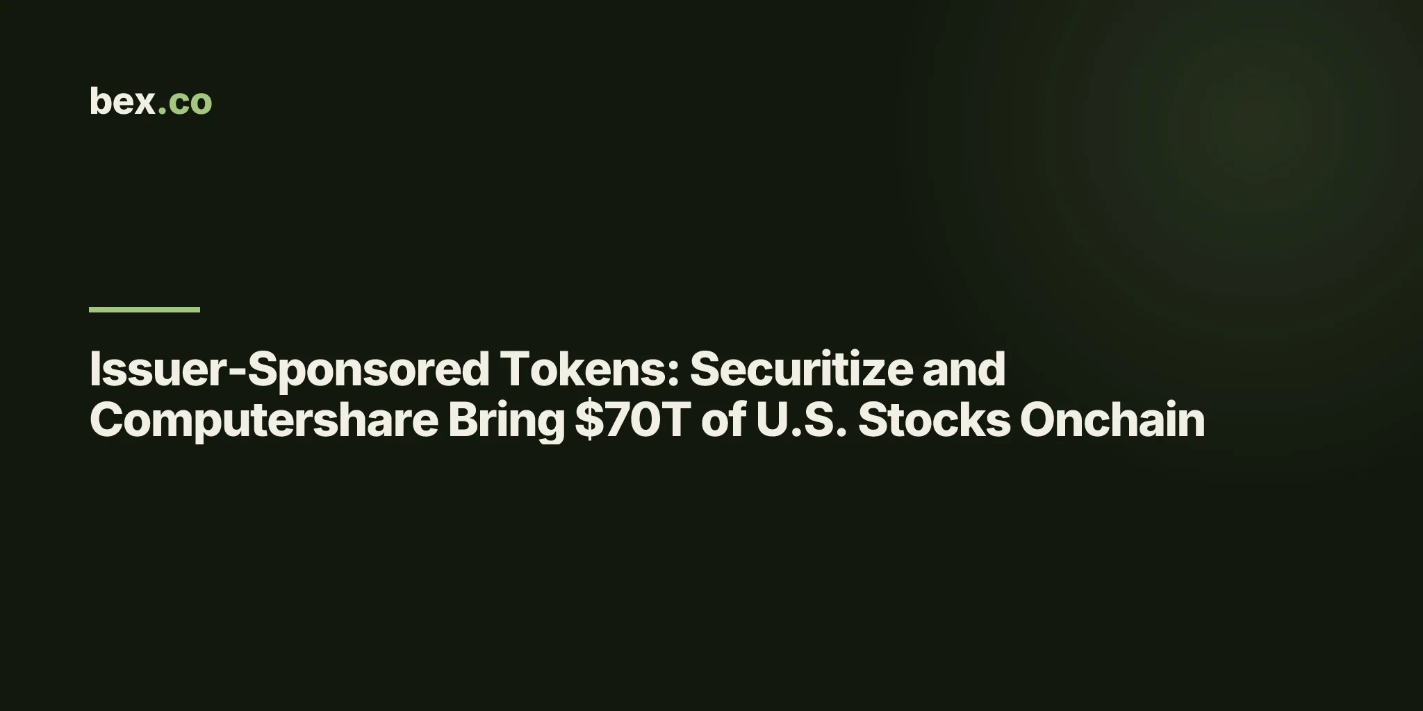 Issuer-Sponsored Tokens: Securitize and Computershare Bring $70T of U.S. Stocks Onchain