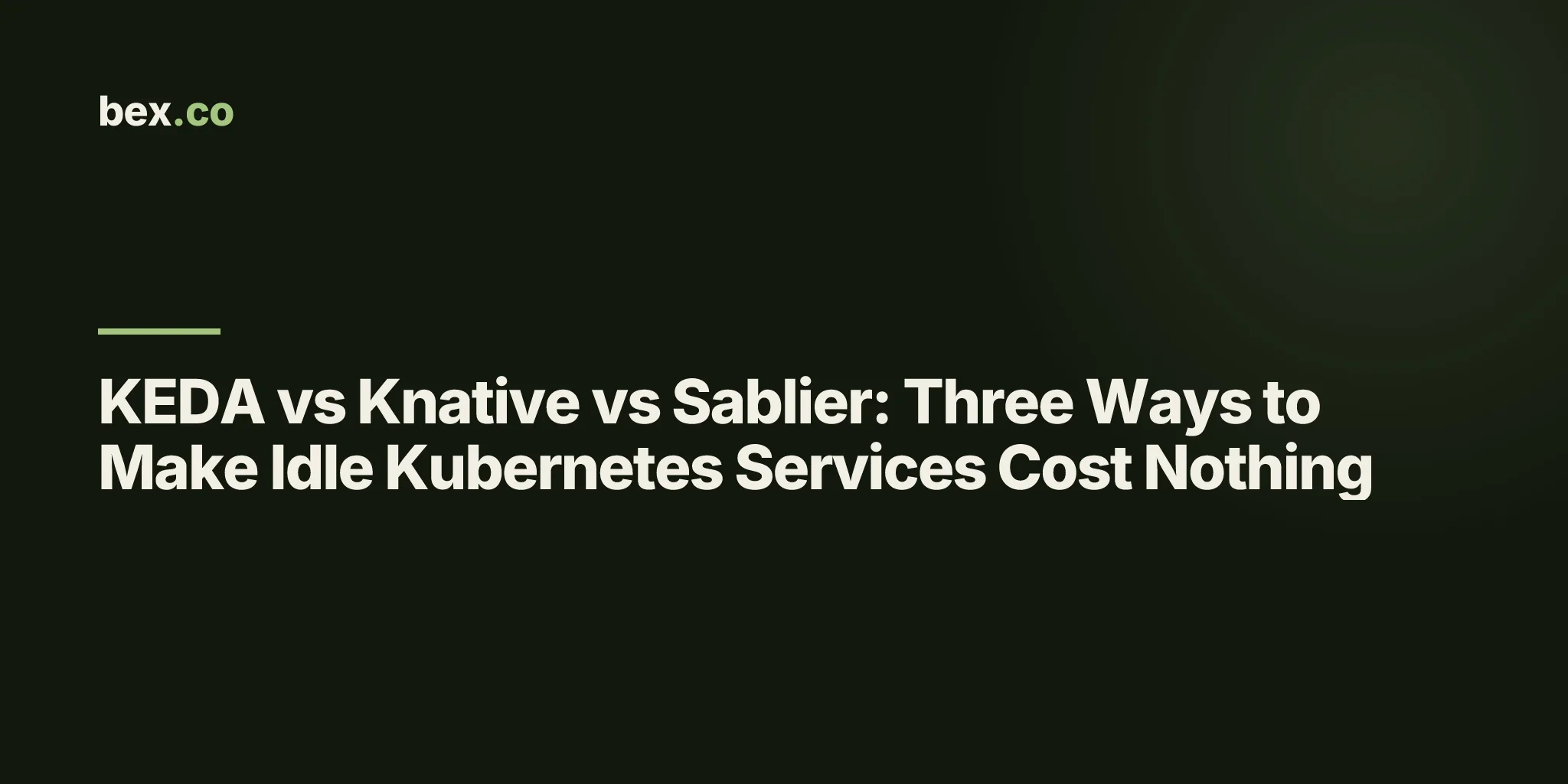 KEDA vs Knative vs Sablier: Three Ways to Make Idle Kubernetes Services Cost Nothing