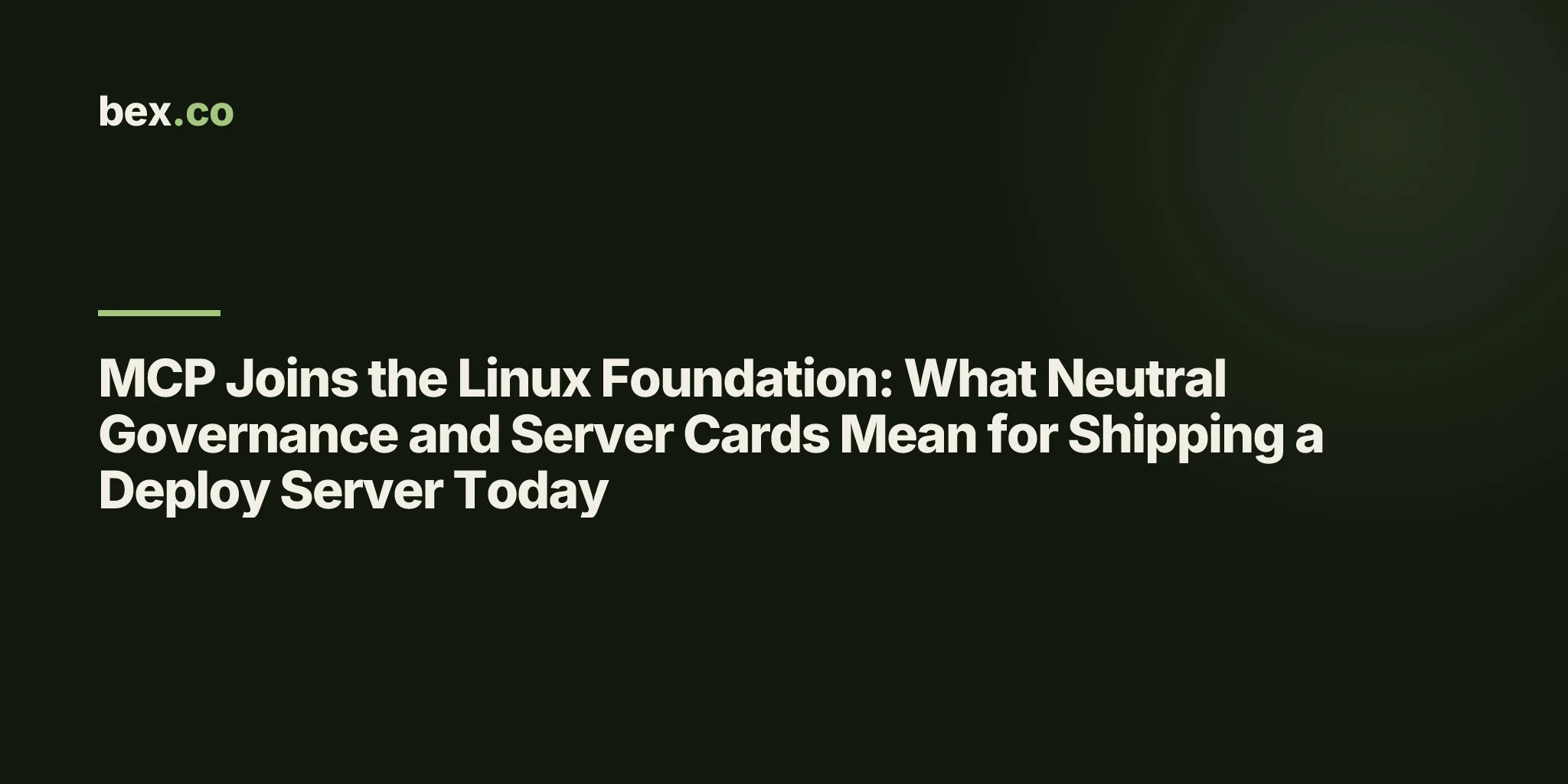 MCP Joins the Linux Foundation: What Neutral Governance and Server Cards Mean for Shipping a Deploy Server Today