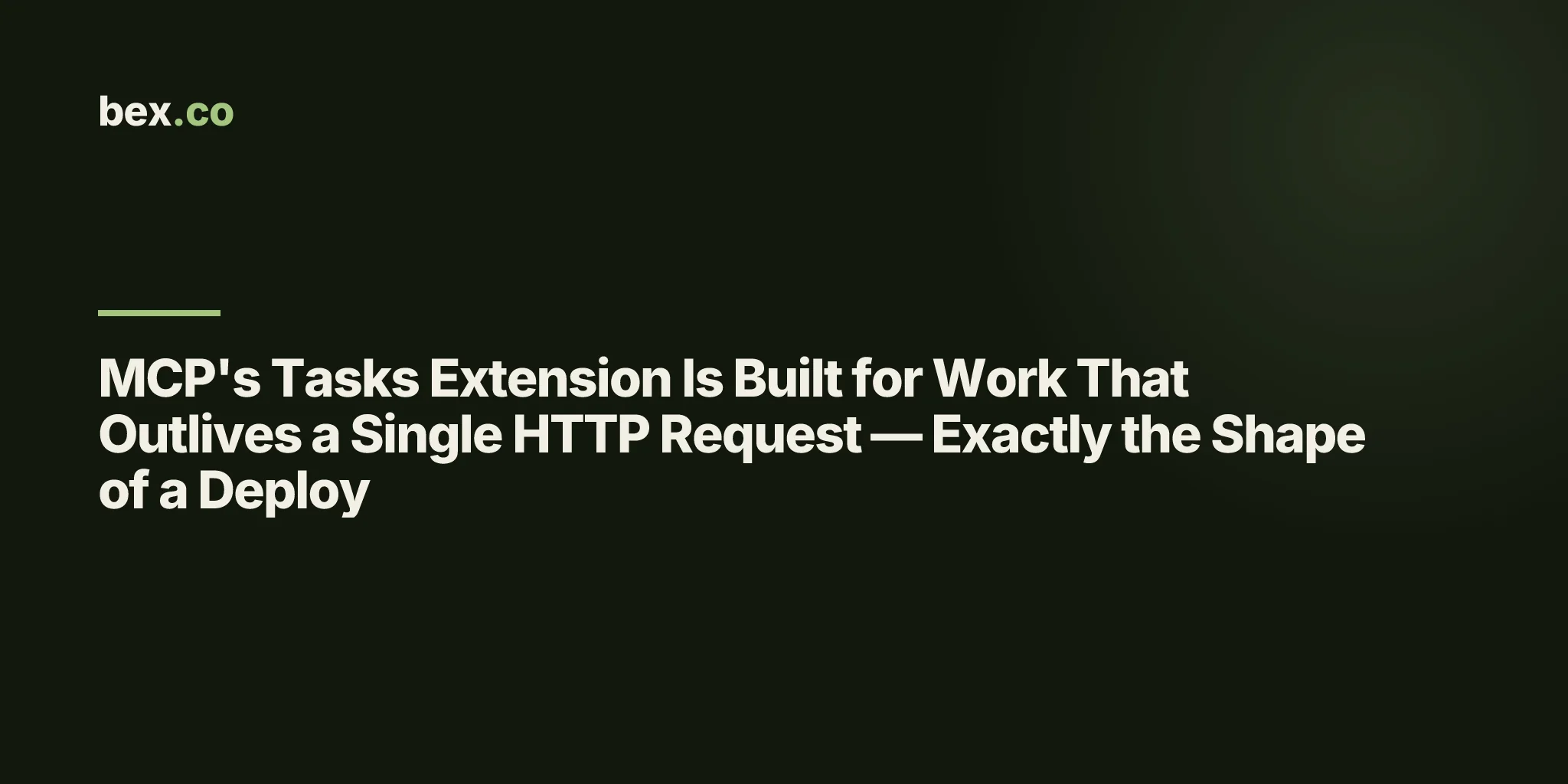 MCP's Tasks Extension Is Built for Work That Outlives a Single HTTP Request — Exactly the Shape of a Deploy