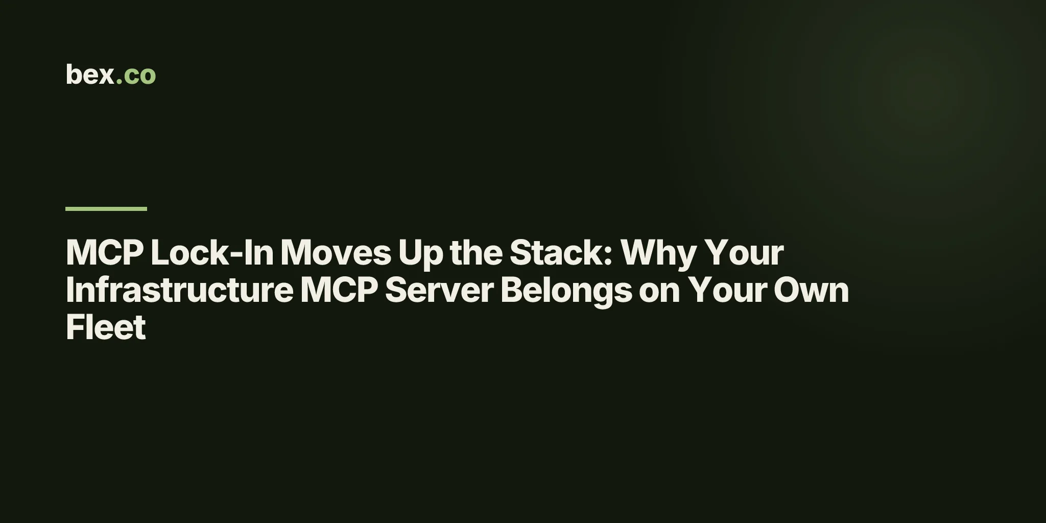 MCP Lock-In Moves Up the Stack: Why Your Infrastructure MCP Server Belongs on Your Own Fleet