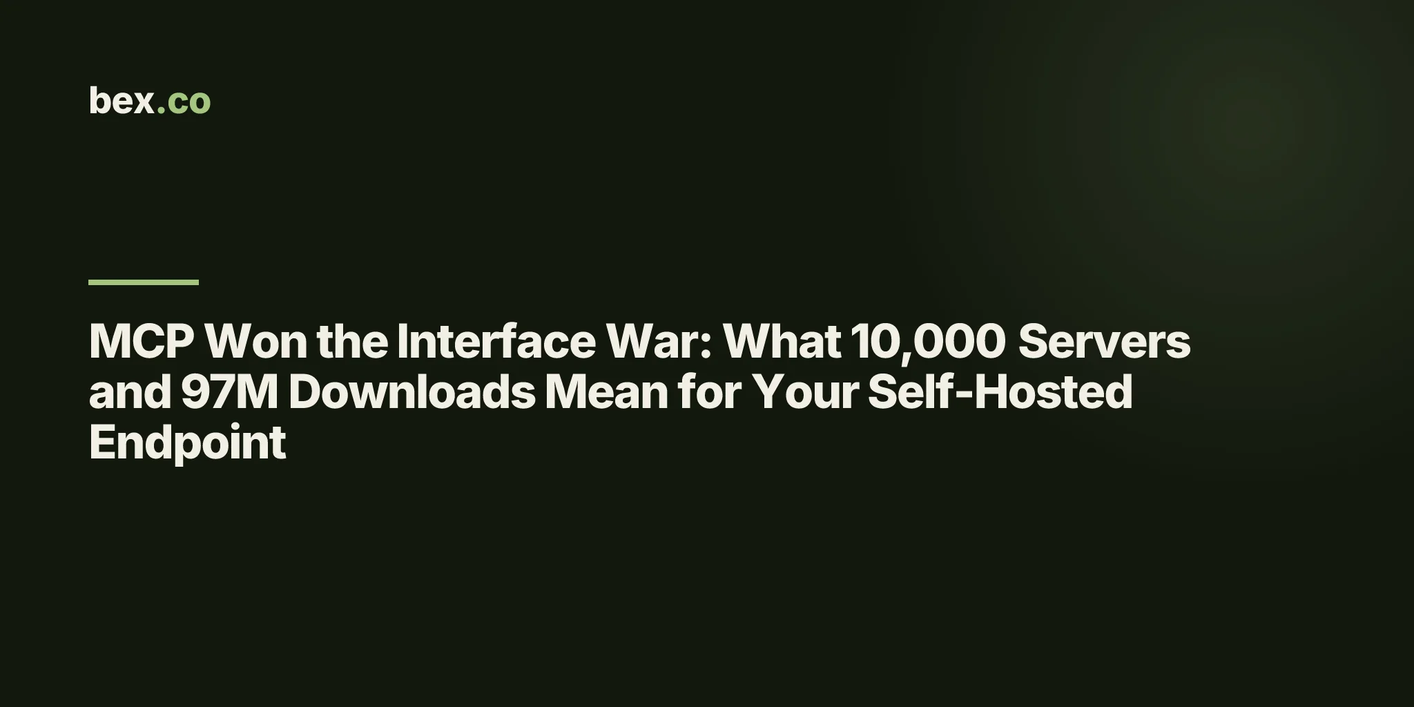 MCP Won the Interface War: What 10,000 Servers and 97M Downloads Mean for Your Self-Hosted Endpoint