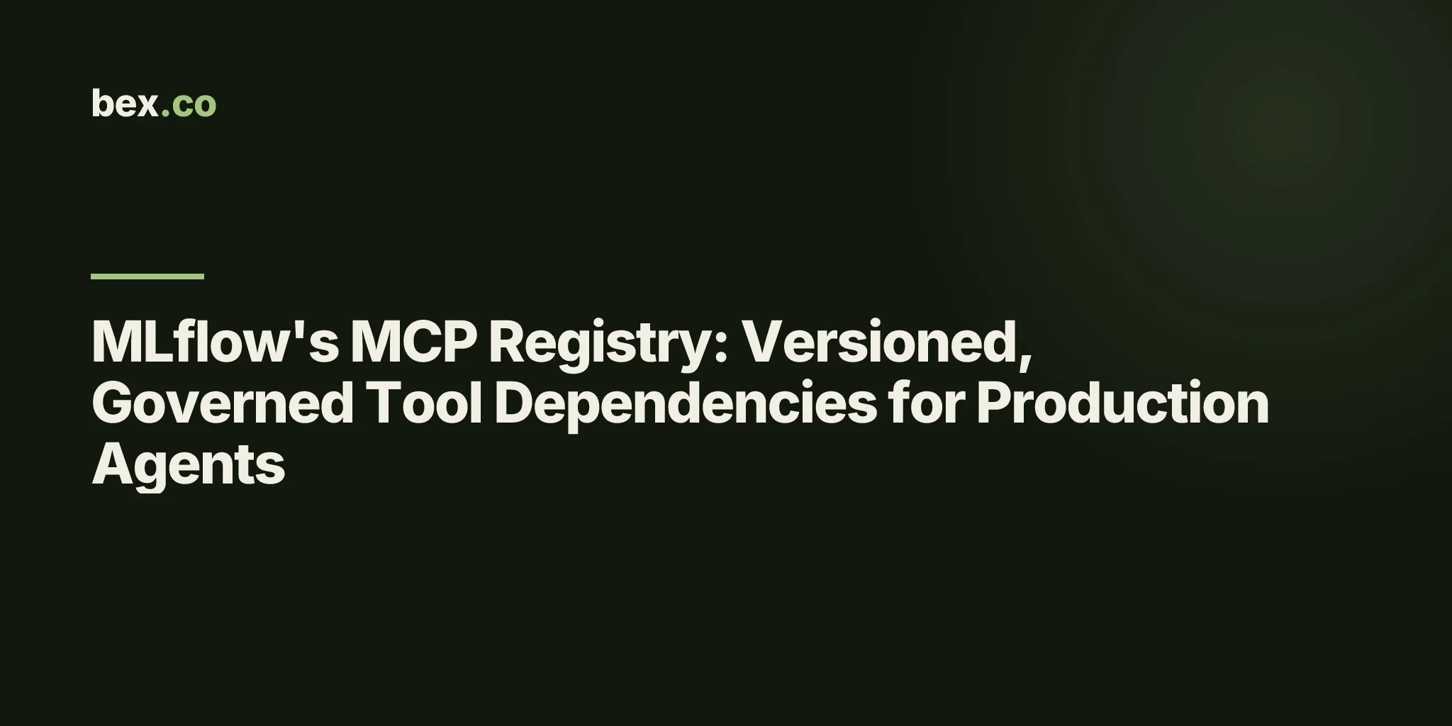 MLflow's MCP Registry: Versioned, Governed Tool Dependencies for Production Agents