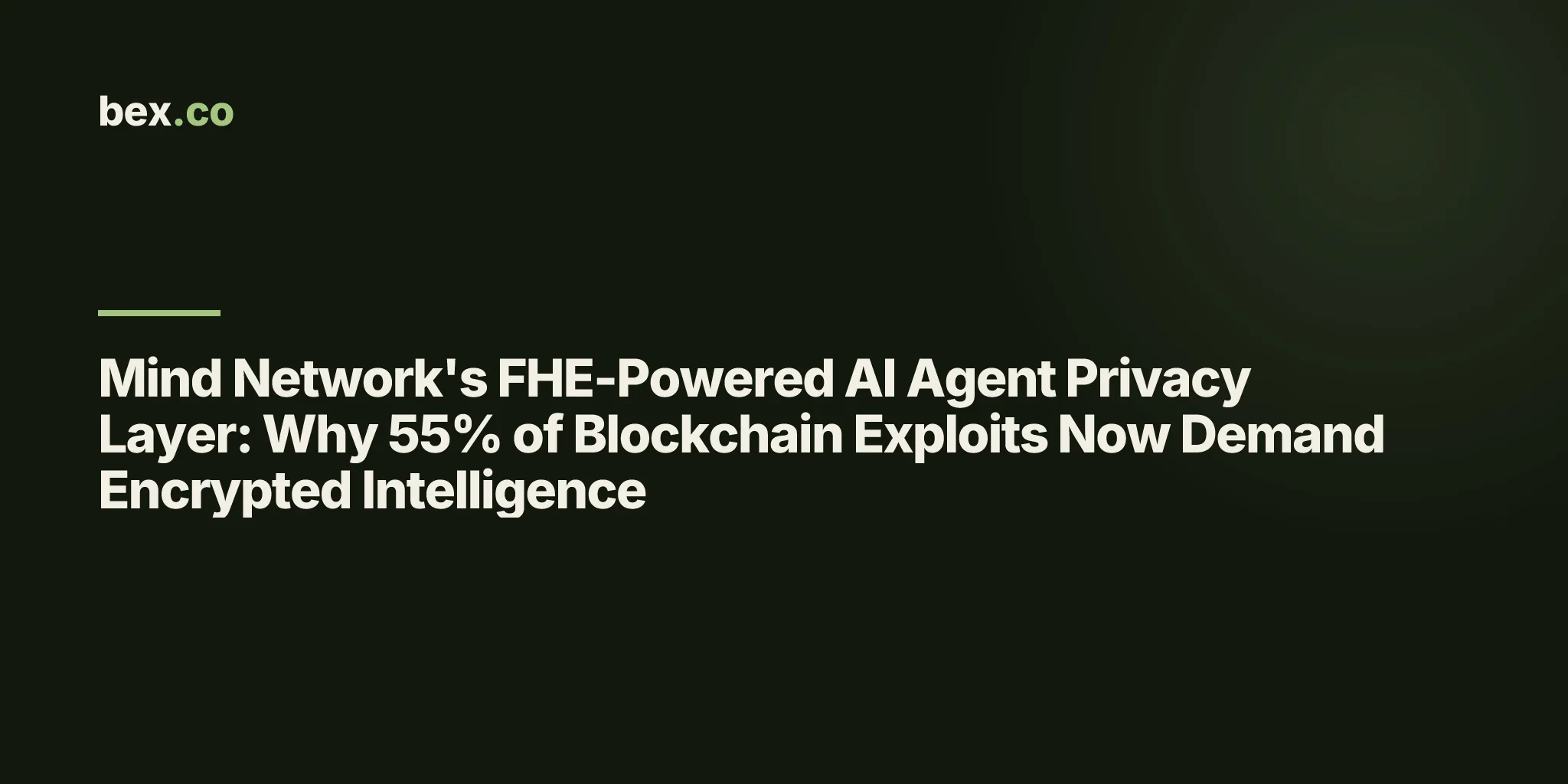 Mind Network's FHE-Powered AI Agent Privacy Layer: Why 55% of Blockchain Exploits Now Demand Encrypted Intelligence