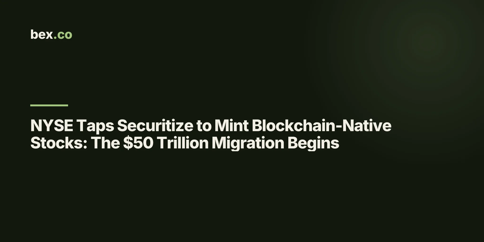 NYSE Taps Securitize to Mint Blockchain-Native Stocks: The $50 Trillion Migration Begins