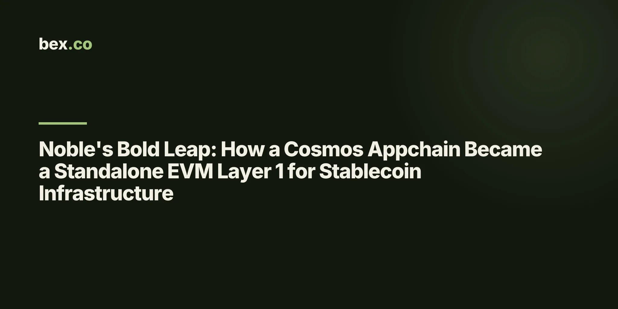 Noble's Bold Leap: How a Cosmos Appchain Became a Standalone EVM Layer 1 for Stablecoin Infrastructure