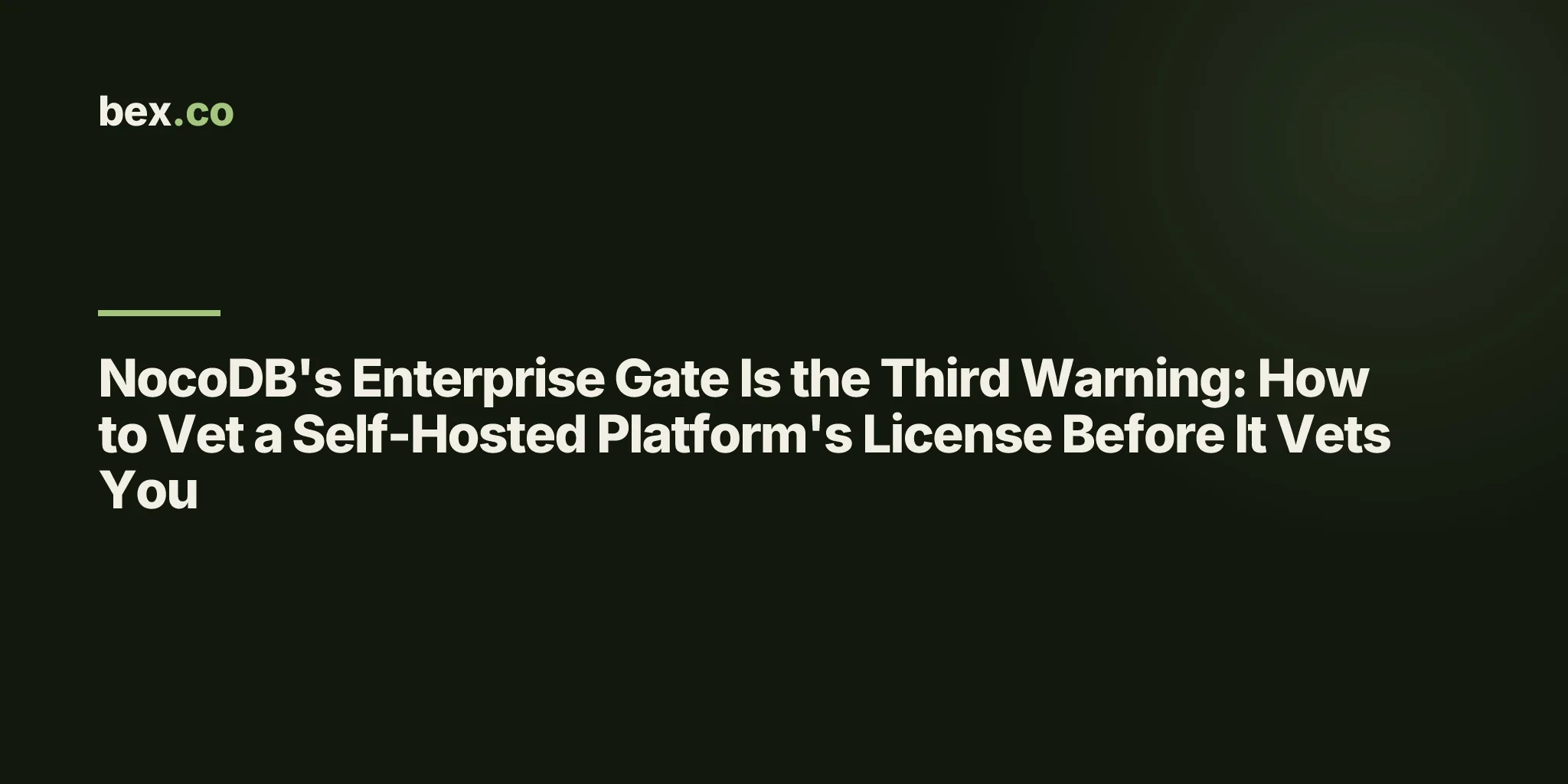 NocoDB's Enterprise Gate Is the Third Warning: How to Vet a Self-Hosted Platform's License Before It Vets You