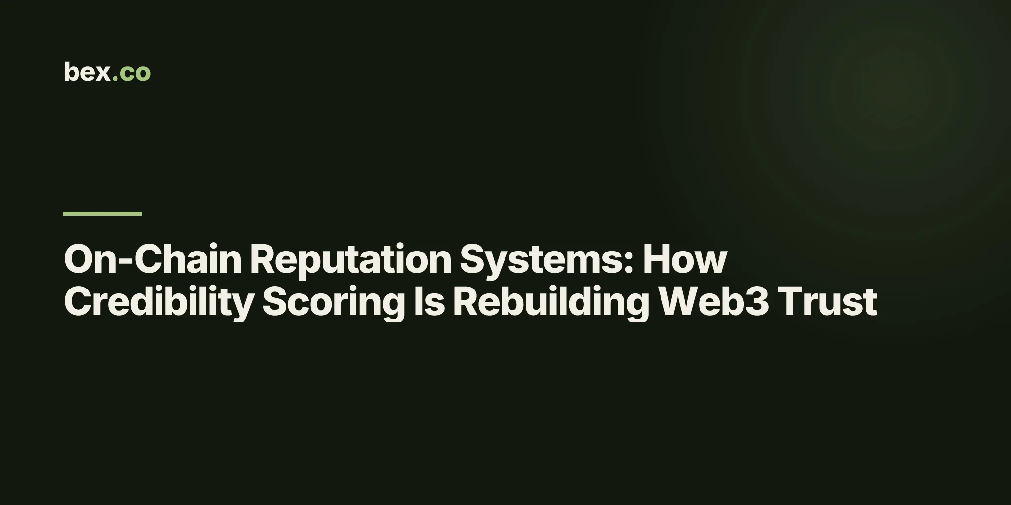 On-Chain Reputation Systems: How Credibility Scoring Is Rebuilding Web3 Trust