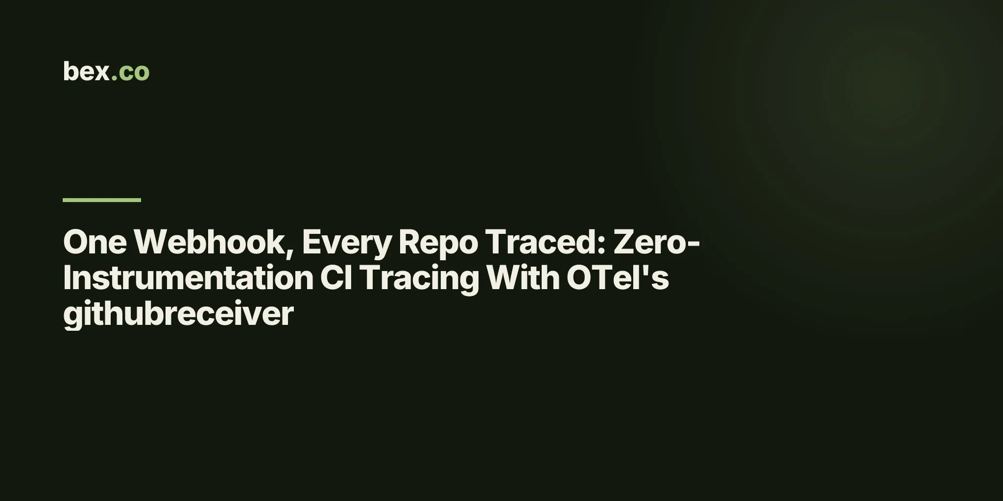 One Webhook, Every Repo Traced: Zero-Instrumentation CI Tracing With OTel's githubreceiver