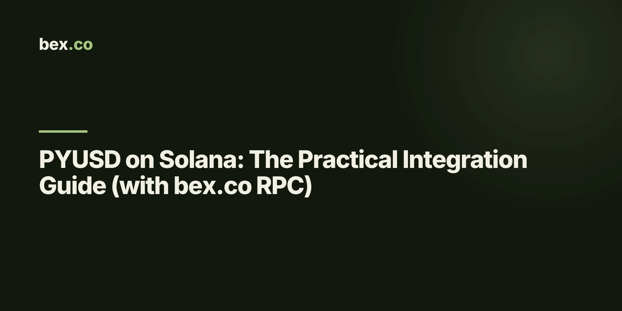 PYUSD on Solana: The Practical Integration Guide (with bex.co RPC)
