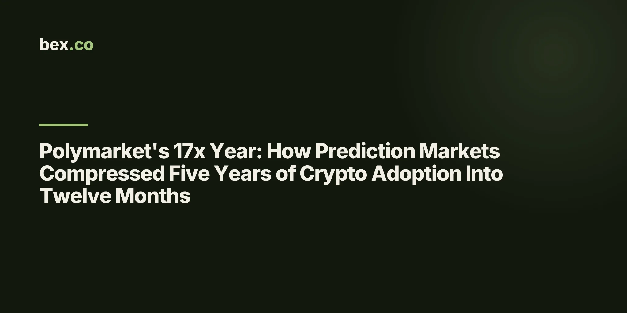 Polymarket's 17x Year: How Prediction Markets Compressed Five Years of Crypto Adoption Into Twelve Months