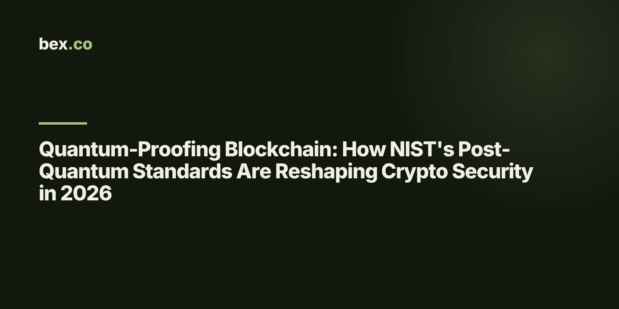 Quantum-Proofing Blockchain: How NIST's Post-Quantum Standards Are Reshaping Crypto Security in 2026
