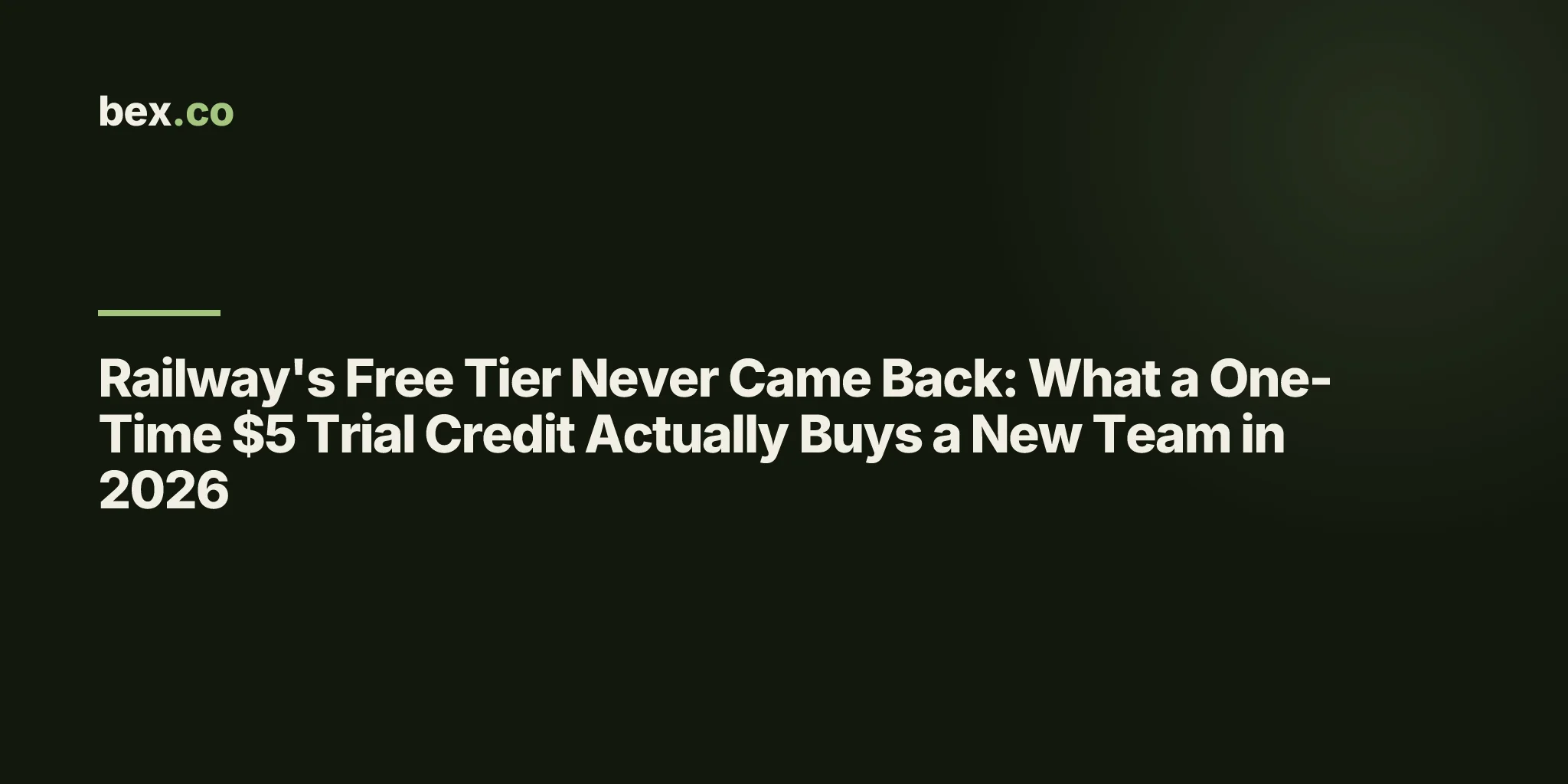Railway's Free Tier Never Came Back: What a One-Time $5 Trial Credit Actually Buys a New Team in 2026