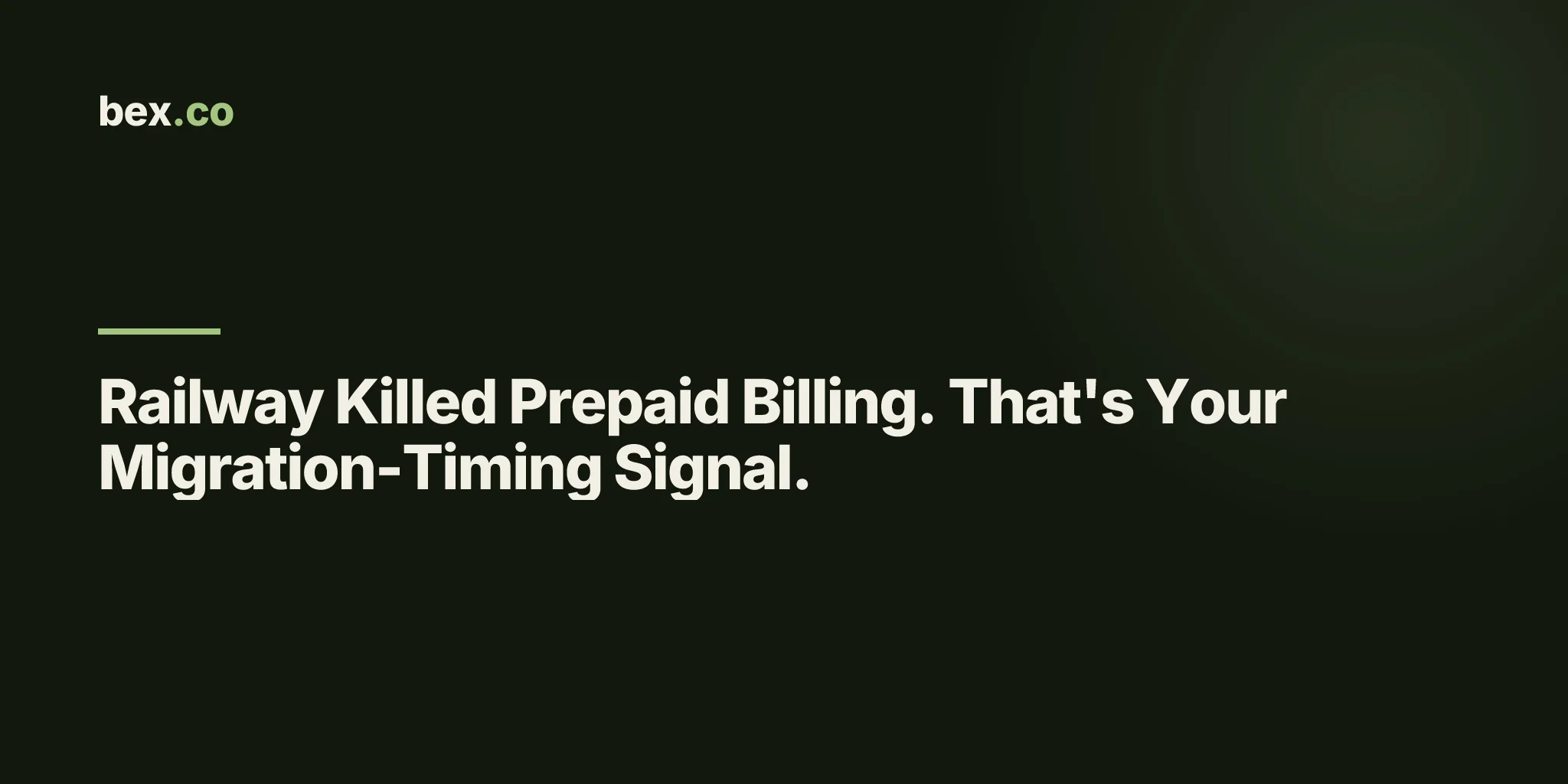 Railway Killed Prepaid Billing. That's Your Migration-Timing Signal.