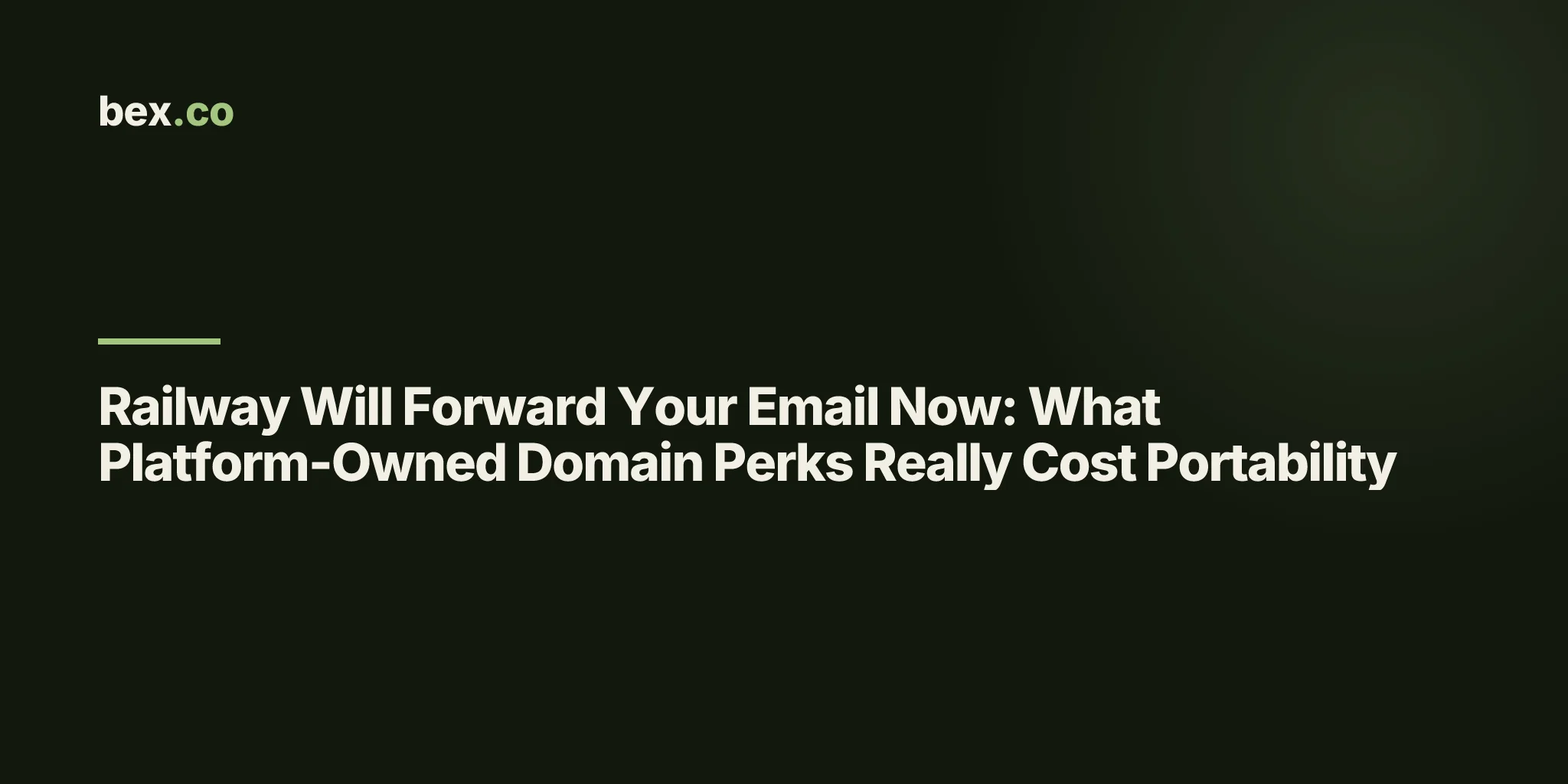 Railway Will Forward Your Email Now: What Platform-Owned Domain Perks Really Cost Portability