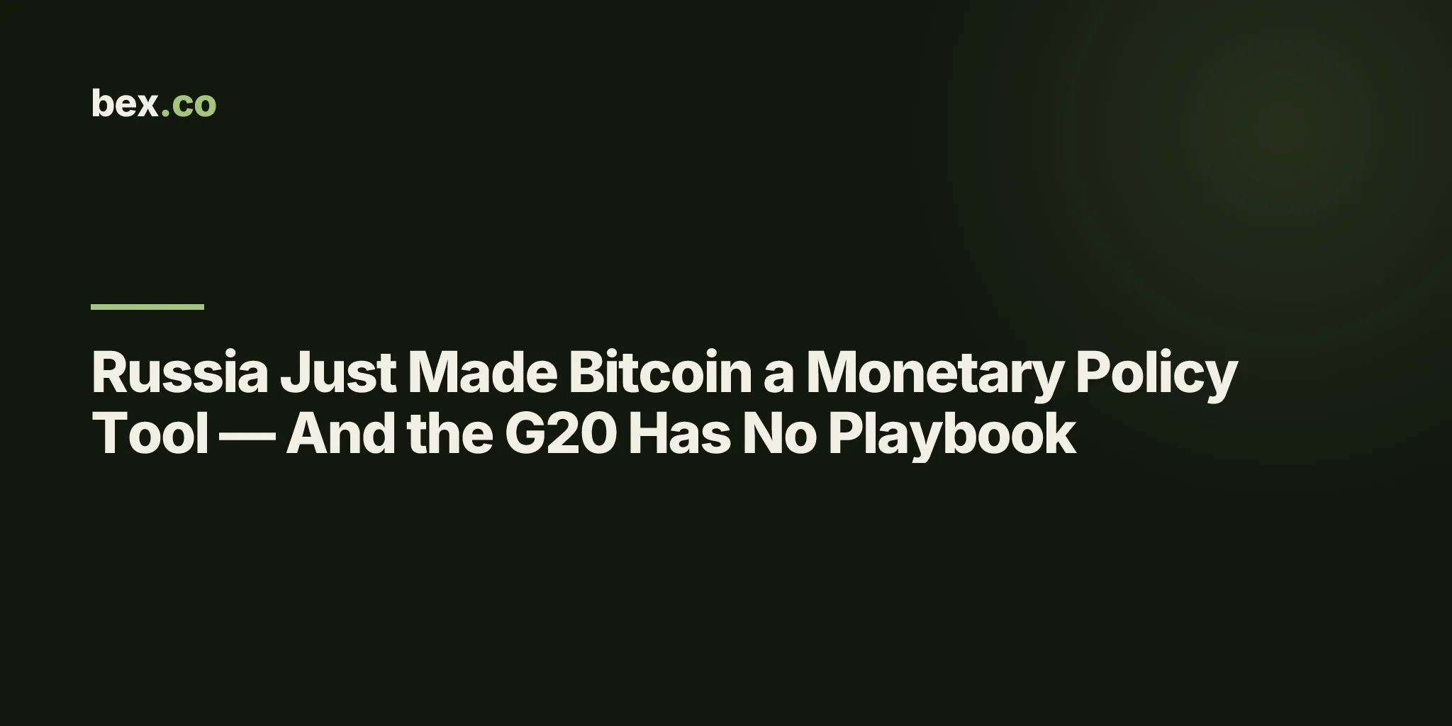 Russia Just Made Bitcoin a Monetary Policy Tool — And the G20 Has No Playbook
