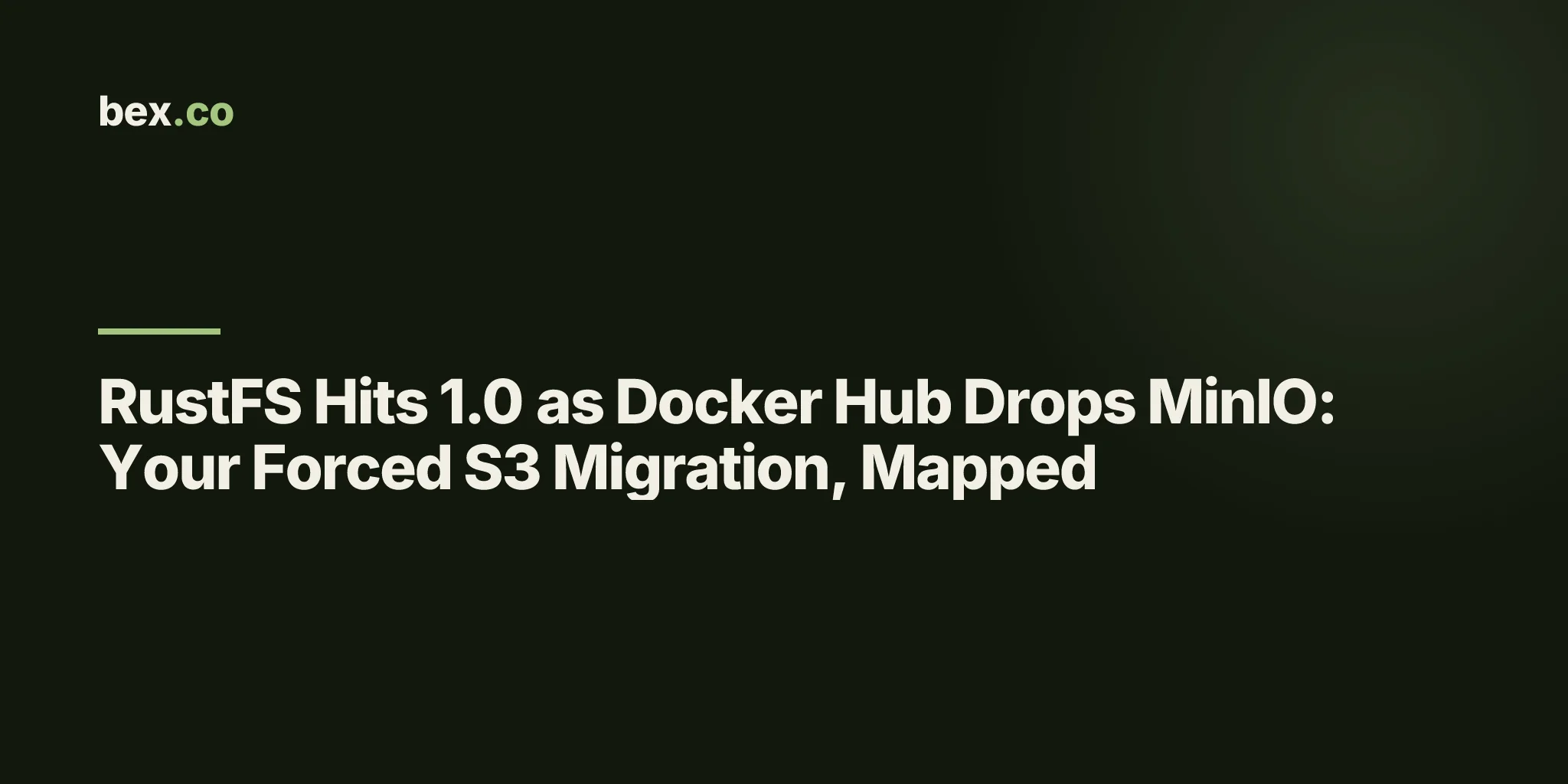 RustFS Hits 1.0 as Docker Hub Drops MinIO: Your Forced S3 Migration, Mapped