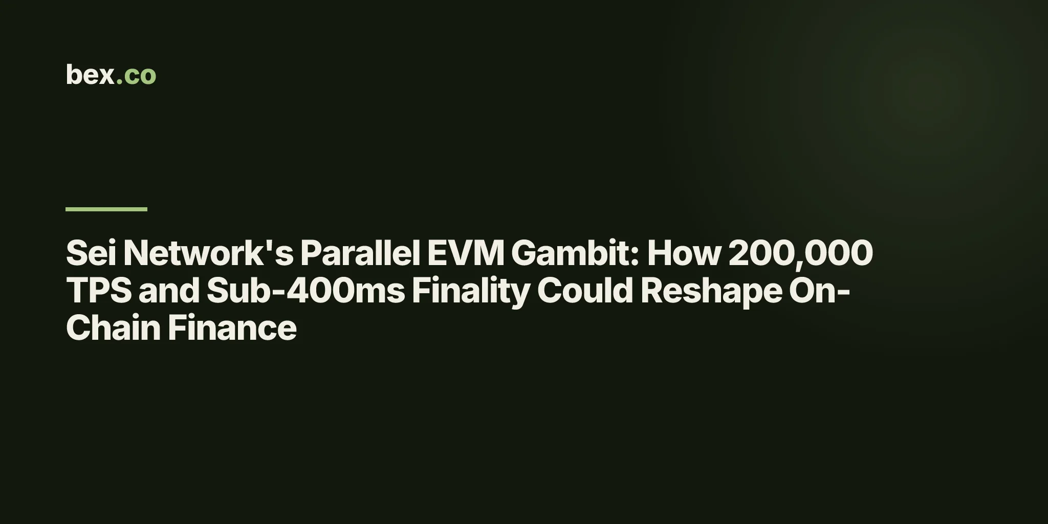 Sei Network's Parallel EVM Gambit: How 200,000 TPS and Sub-400ms Finality Could Reshape On-Chain Finance