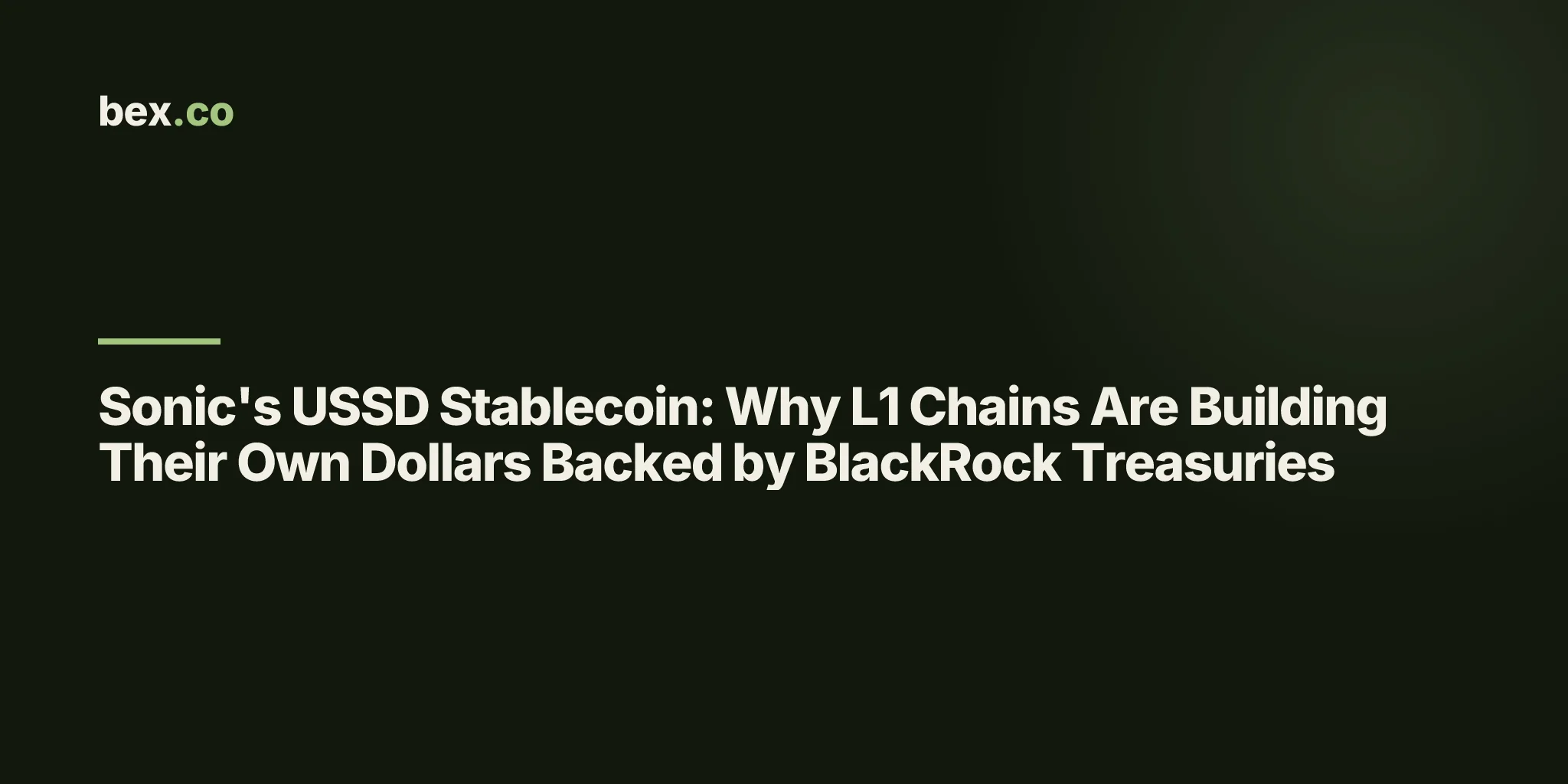 Sonic's USSD Stablecoin: Why L1 Chains Are Building Their Own Dollars Backed by BlackRock Treasuries