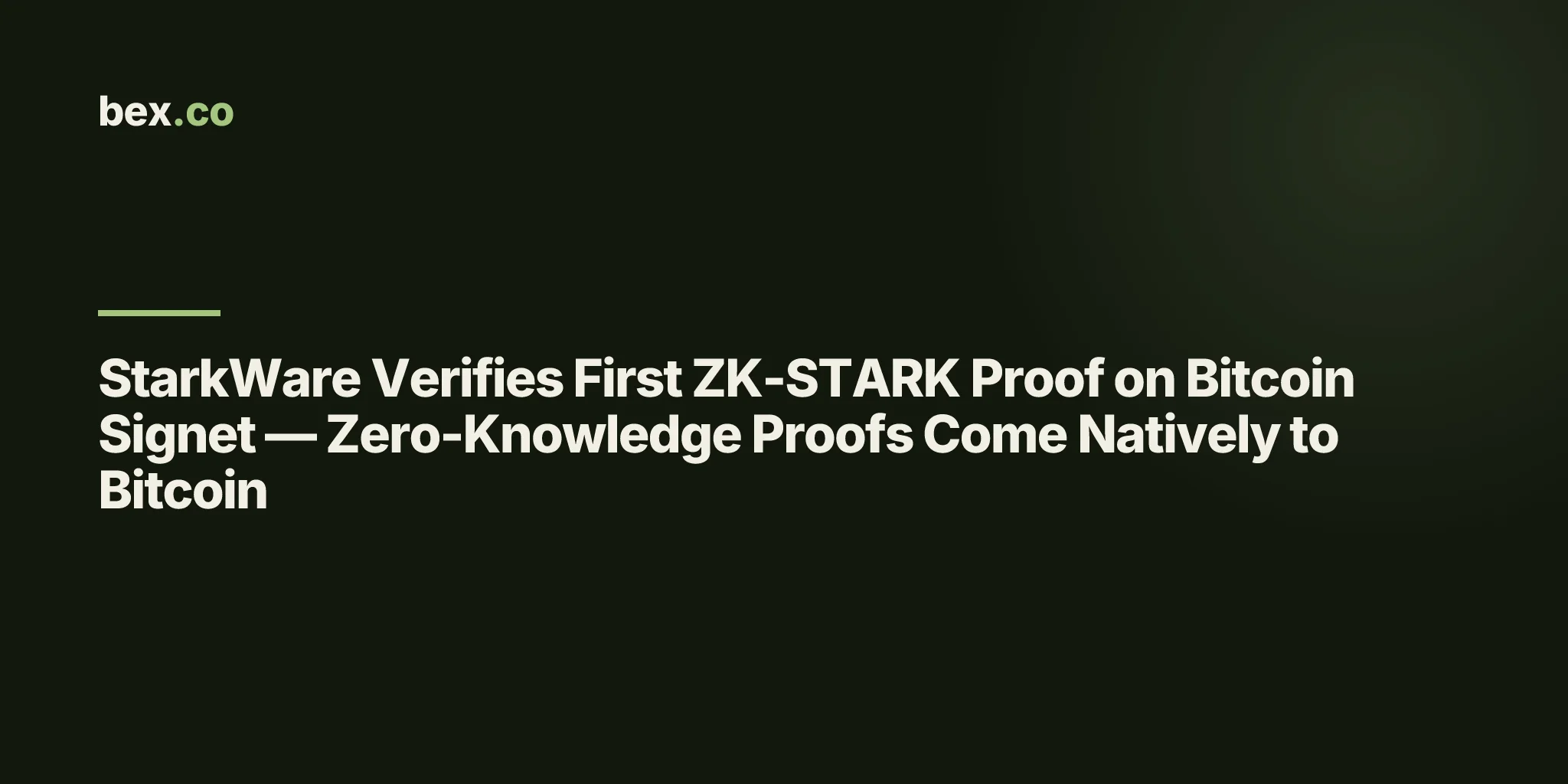 StarkWare Verifies First ZK-STARK Proof on Bitcoin Signet — Zero-Knowledge Proofs Come Natively to Bitcoin