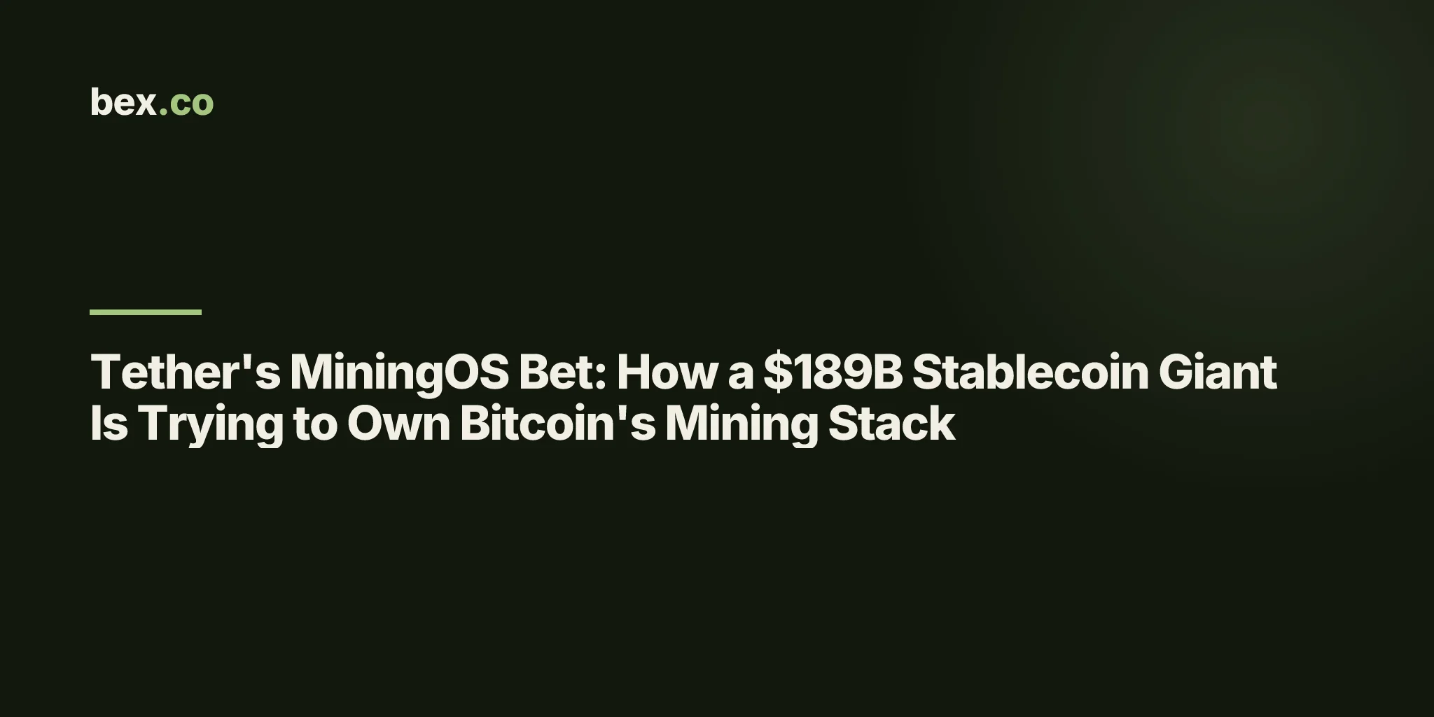 Tether's MiningOS Bet: How a $189B Stablecoin Giant Is Trying to Own Bitcoin's Mining Stack