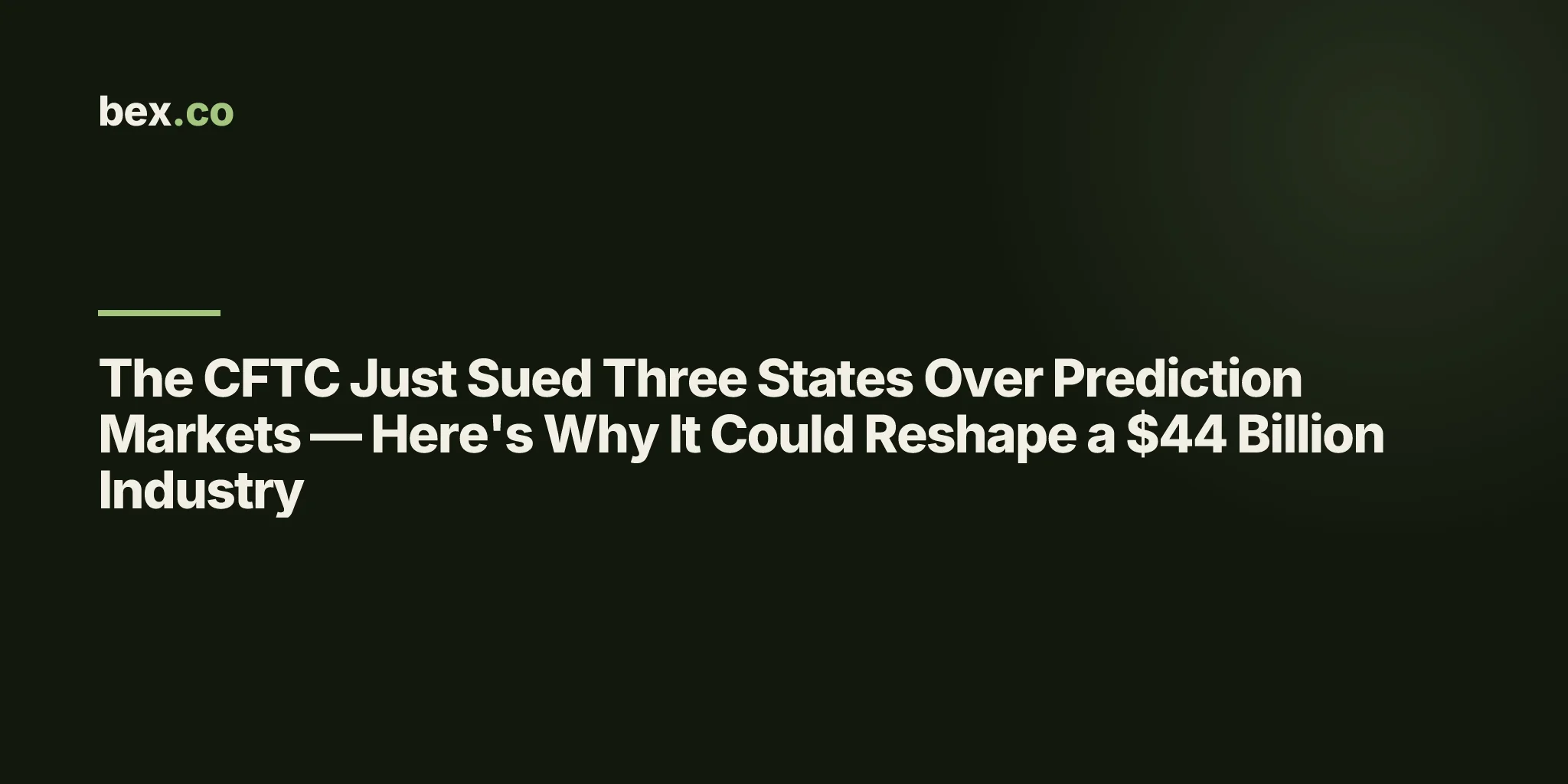 The CFTC Just Sued Three States Over Prediction Markets — Here's Why It Could Reshape a $44 Billion Industry