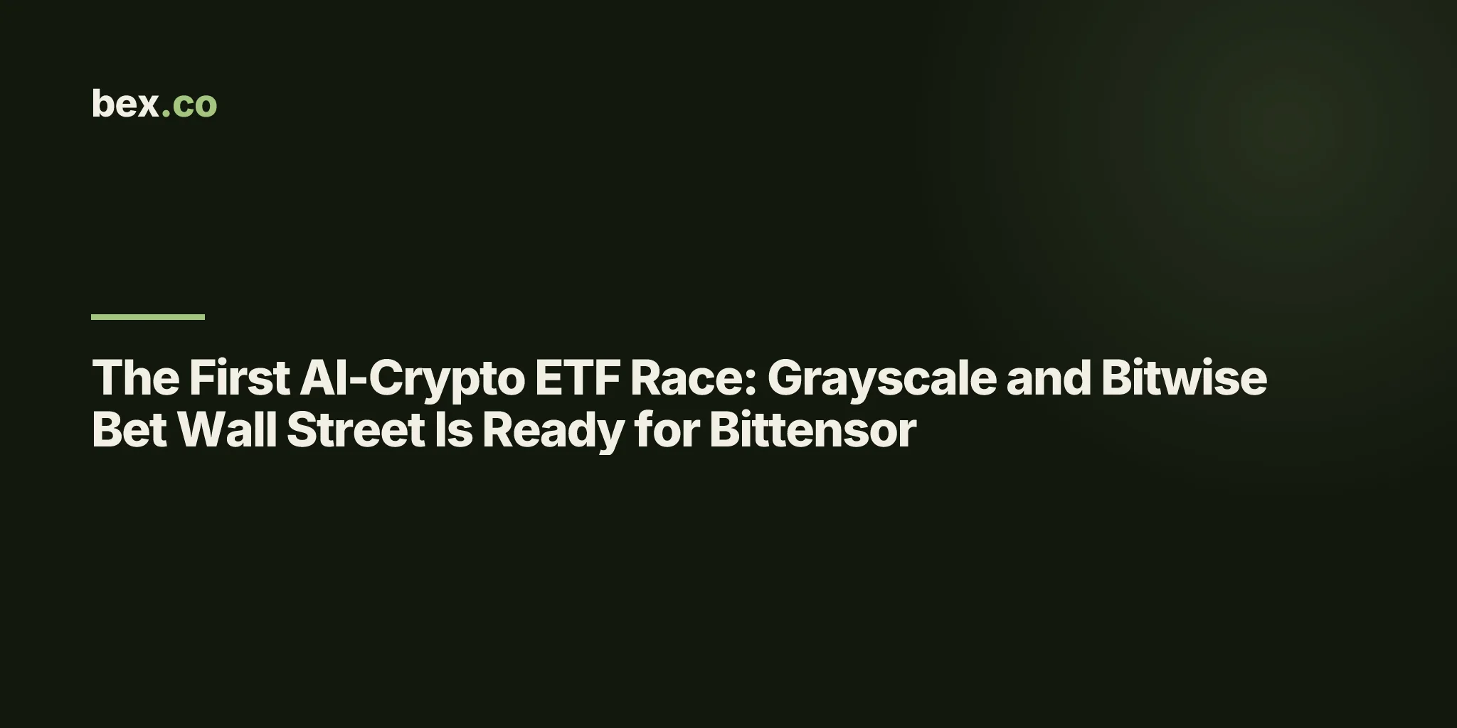 The First AI-Crypto ETF Race: Grayscale and Bitwise Bet Wall Street Is Ready for Bittensor