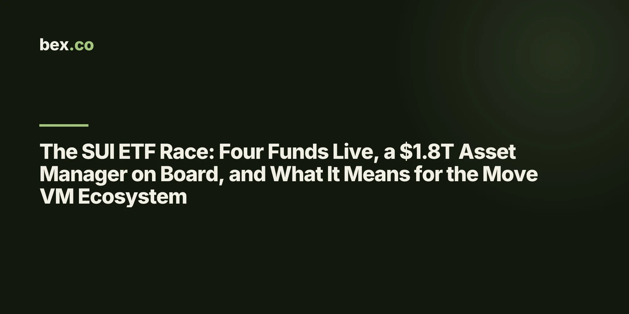 The SUI ETF Race: Four Funds Live, a $1.8T Asset Manager on Board, and What It Means for the Move VM Ecosystem