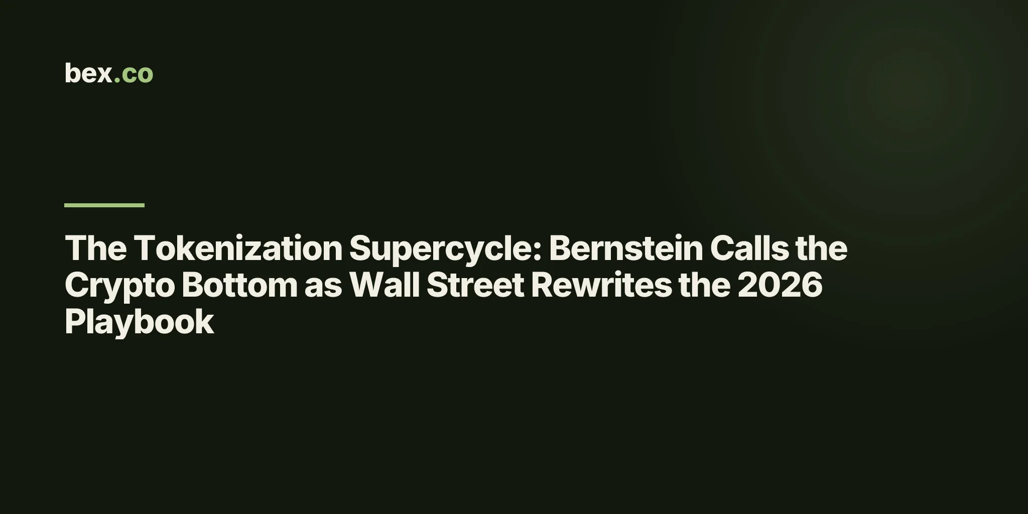 The Tokenization Supercycle: Bernstein Calls the Crypto Bottom as Wall Street Rewrites the 2026 Playbook