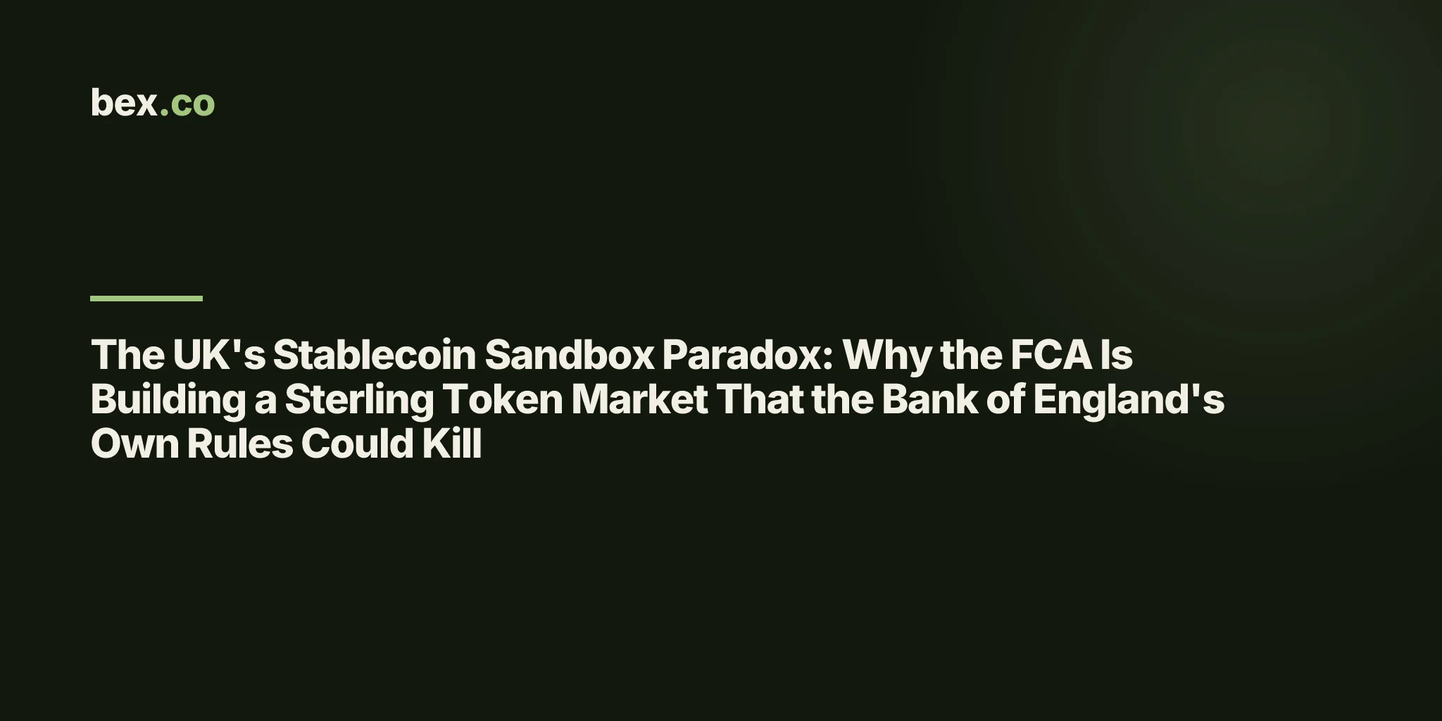 The UK's Stablecoin Sandbox Paradox: Why the FCA Is Building a Sterling Token Market That the Bank of England's Own Rules Could Kill