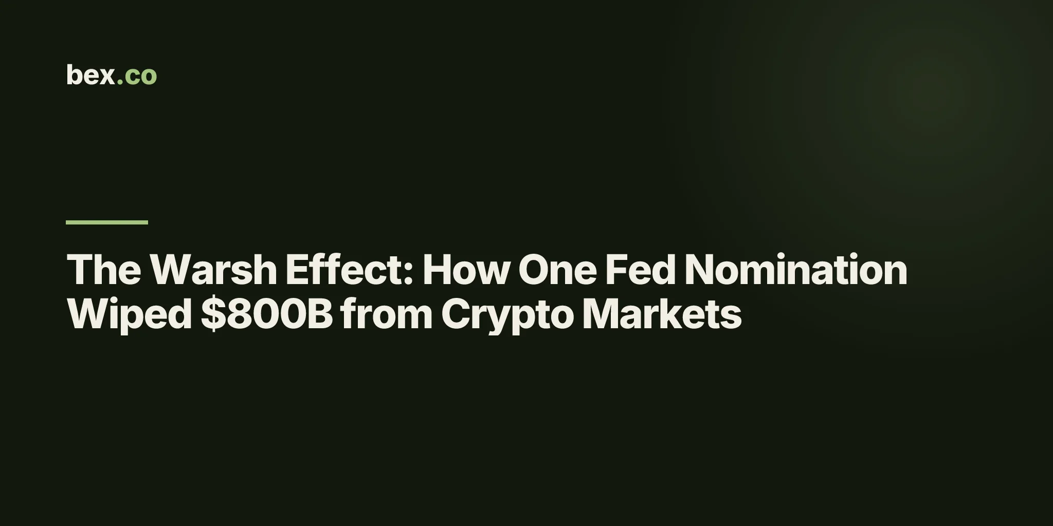 The Warsh Effect: How One Fed Nomination Wiped $800B from Crypto Markets