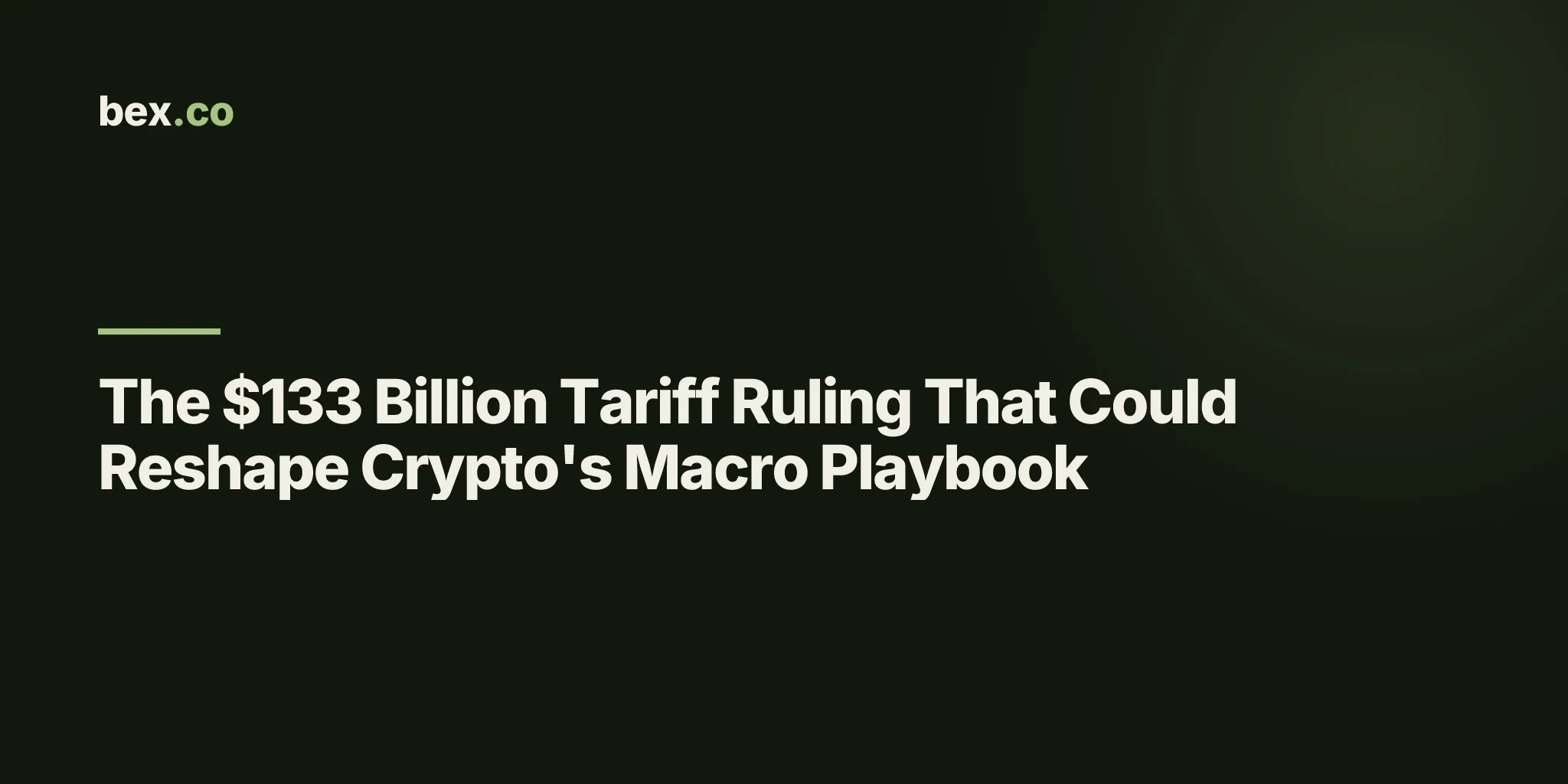 The $133 Billion Tariff Ruling That Could Reshape Crypto's Macro Playbook