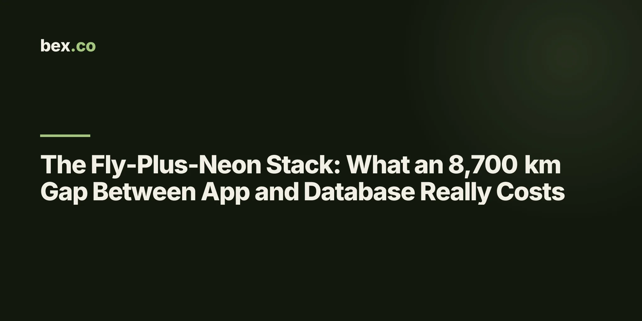 The Fly-Plus-Neon Stack: What an 8,700 km Gap Between App and Database Really Costs