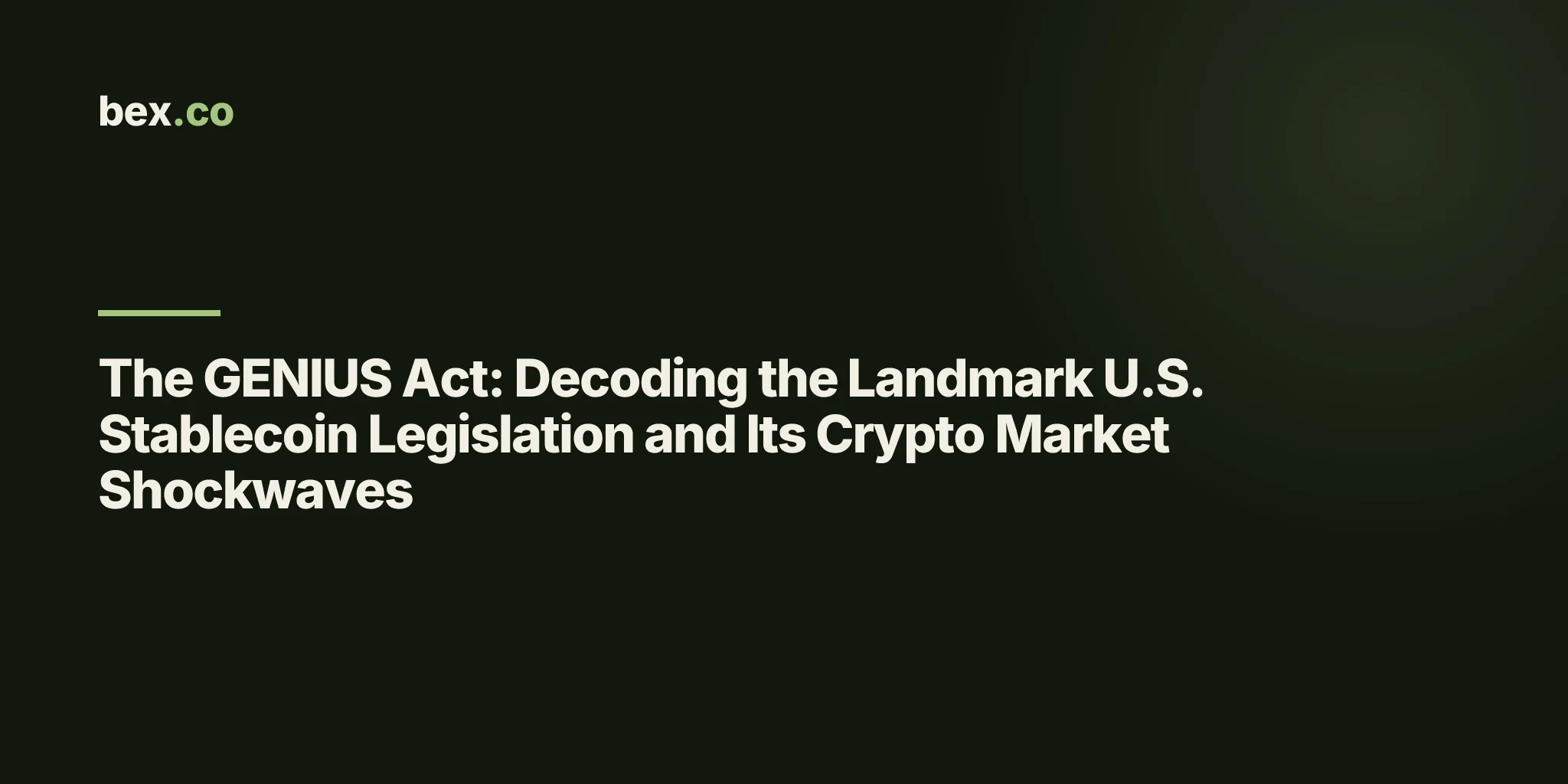 The GENIUS Act: Decoding the Landmark U.S. Stablecoin Legislation and Its Crypto Market Shockwaves