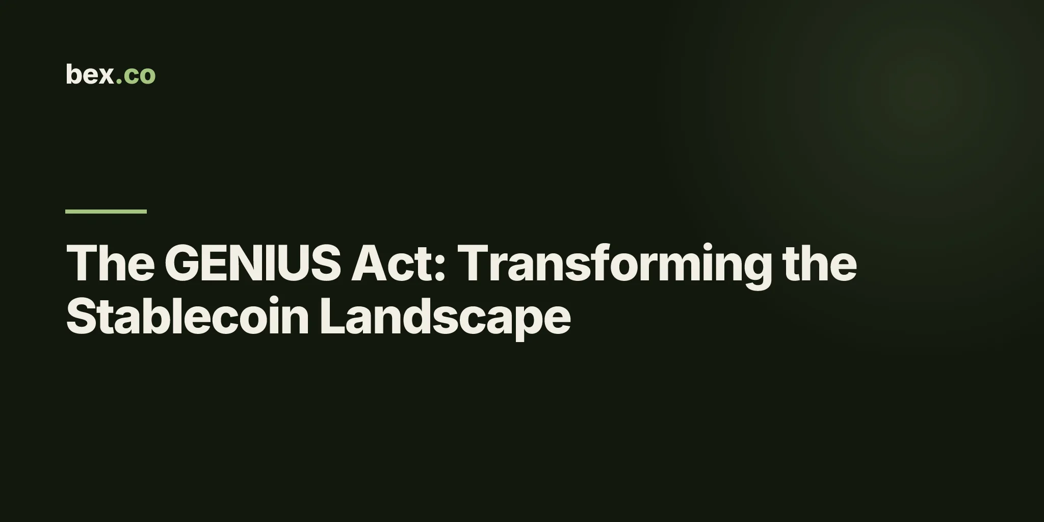 The GENIUS Act: Transforming the Stablecoin Landscape